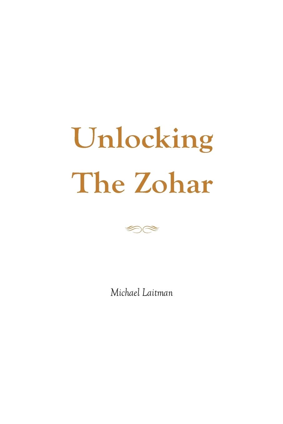 Unlocking The Zohar Laitman Michael