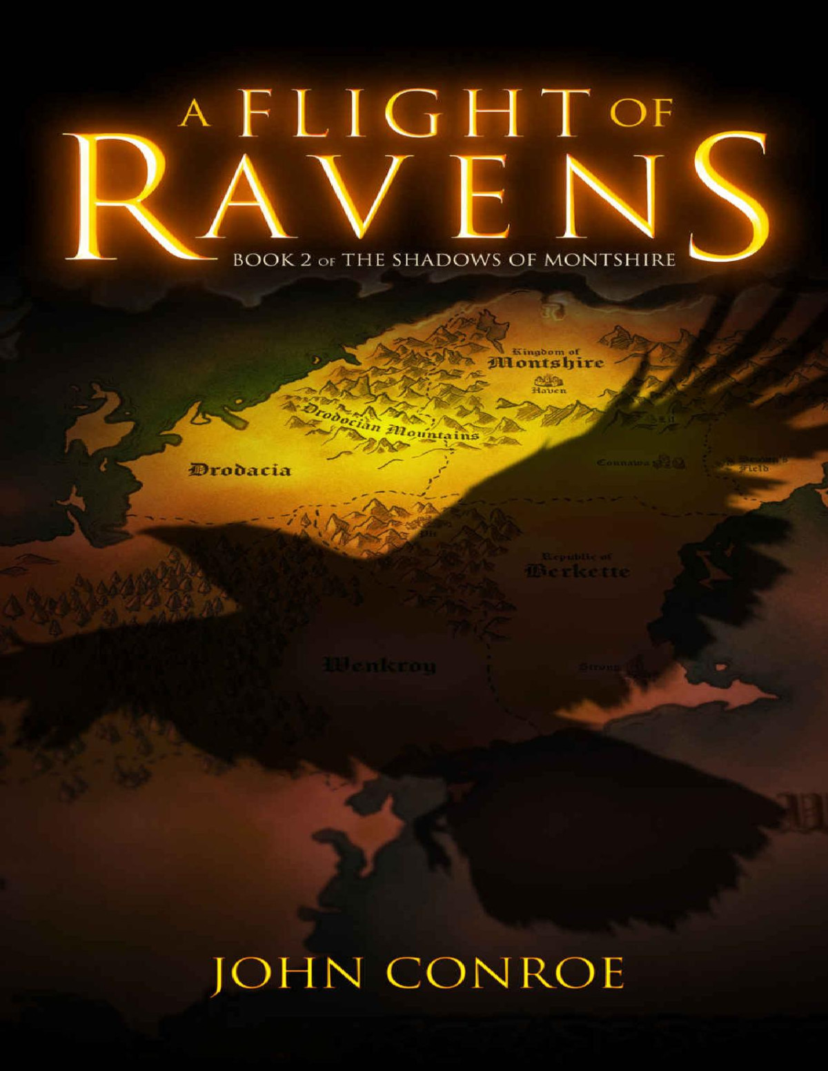 A Flight Of Ravens Shadows Of Montshire Book 2 John Conroe