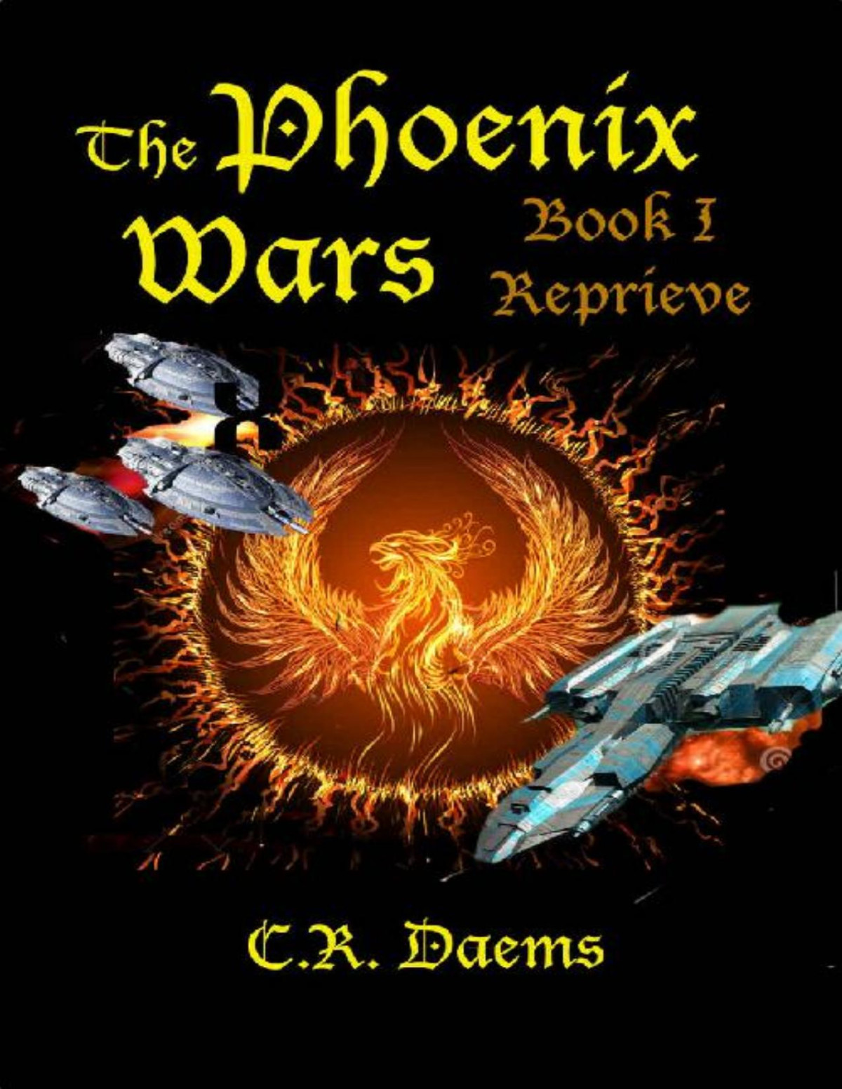 Phoenix Wars 1 Reprieve C R Daems