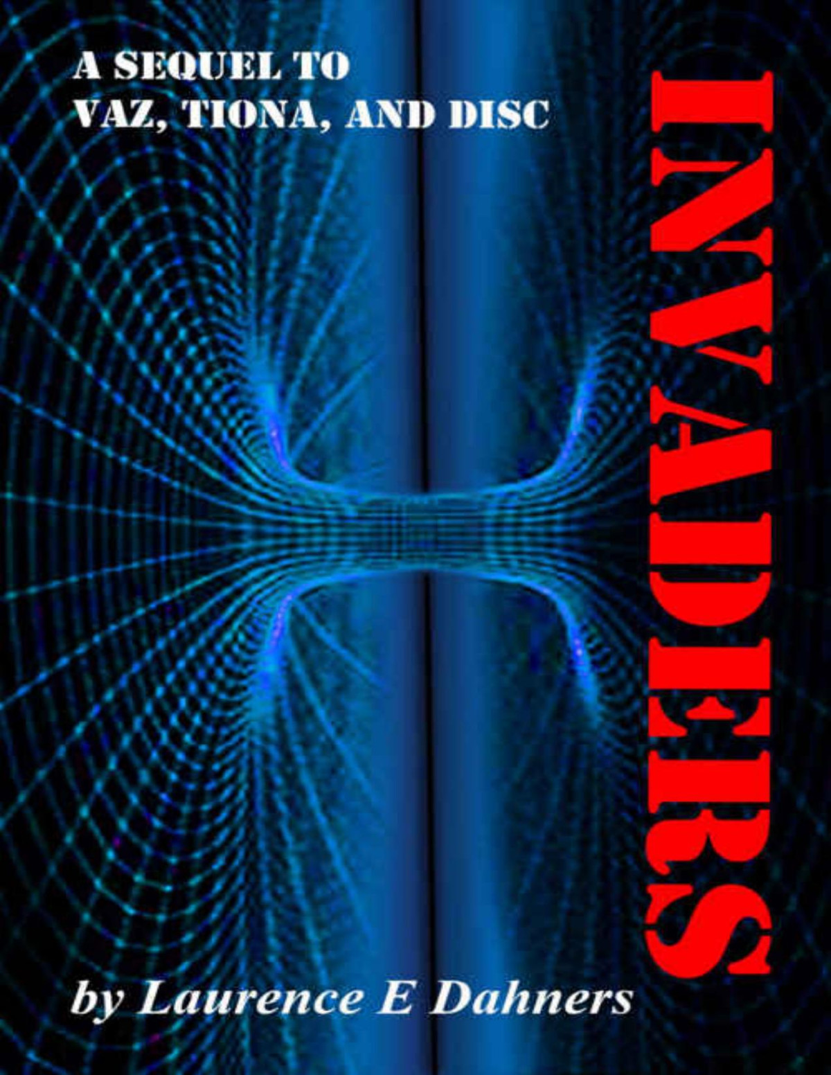 Invaders Vaz Book 4 Laurence E Dahners