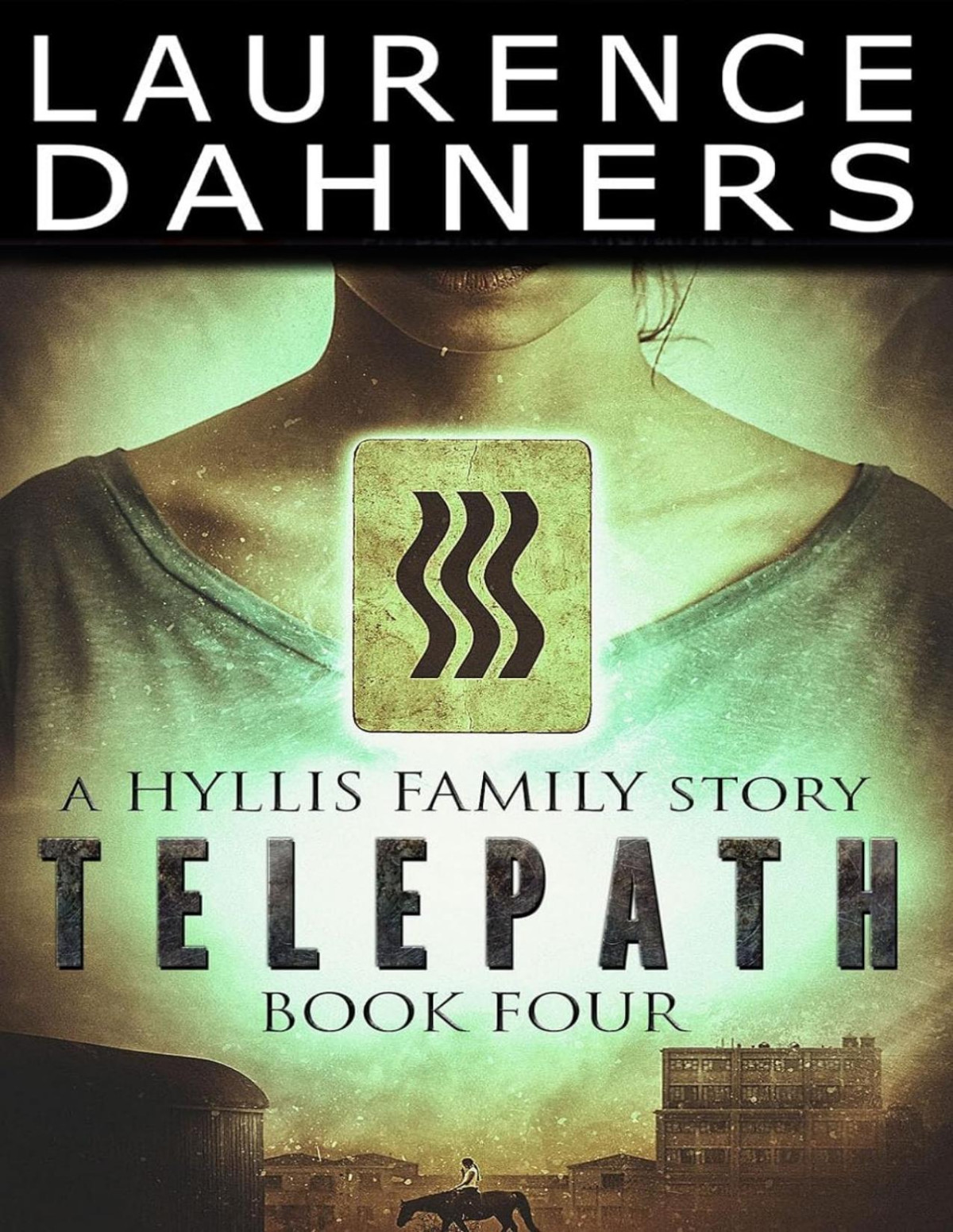 Telepath A Hyllis Family Story 4 Laurence E Dahners