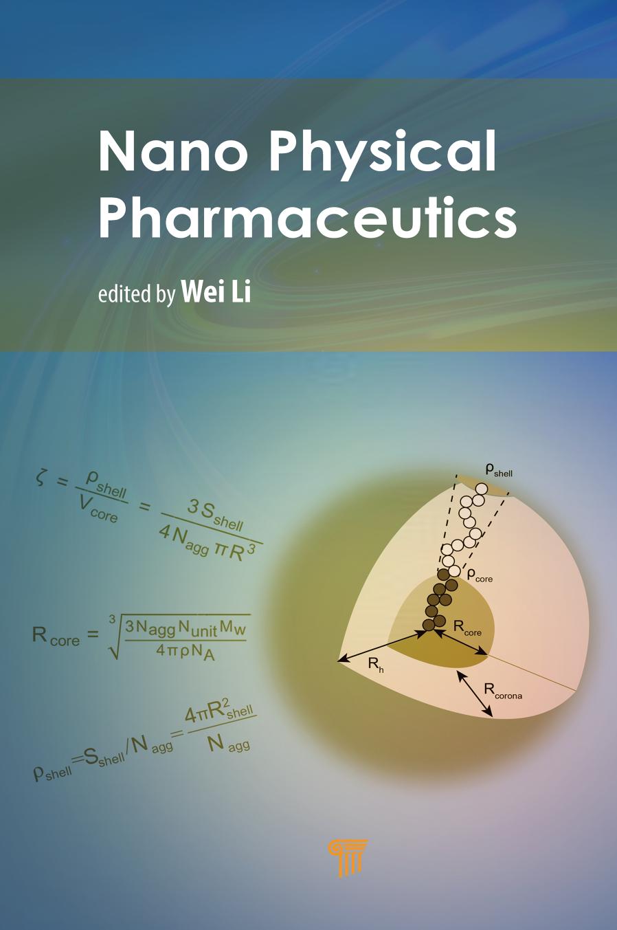 Nano Physical Pharmaceutics 1st Edition Wei Li