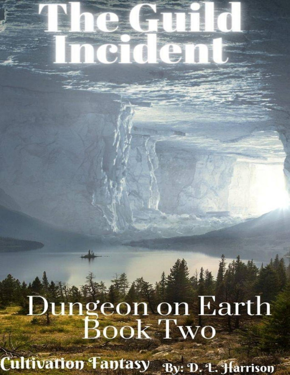 The Guild Incident Dungeon On Earth Book Two D L Harrison