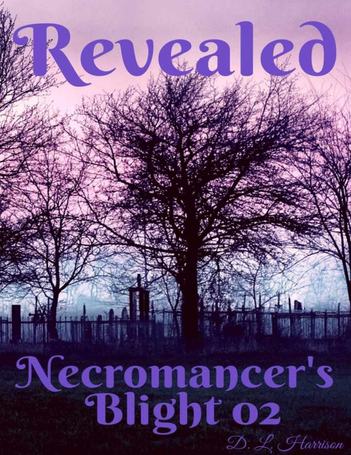 Revealed Necromancers Blight Book 2 D L Harrison