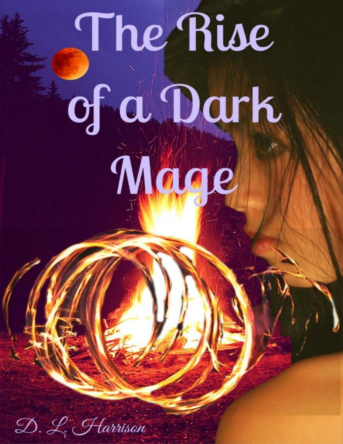 The Rise Of A Dark Mage D L Harrison