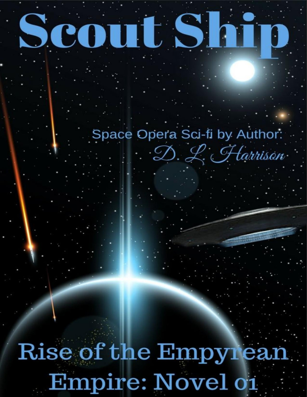 Scout Ship Rise Of The Empyrean Empire Novel 01 D L Harrison