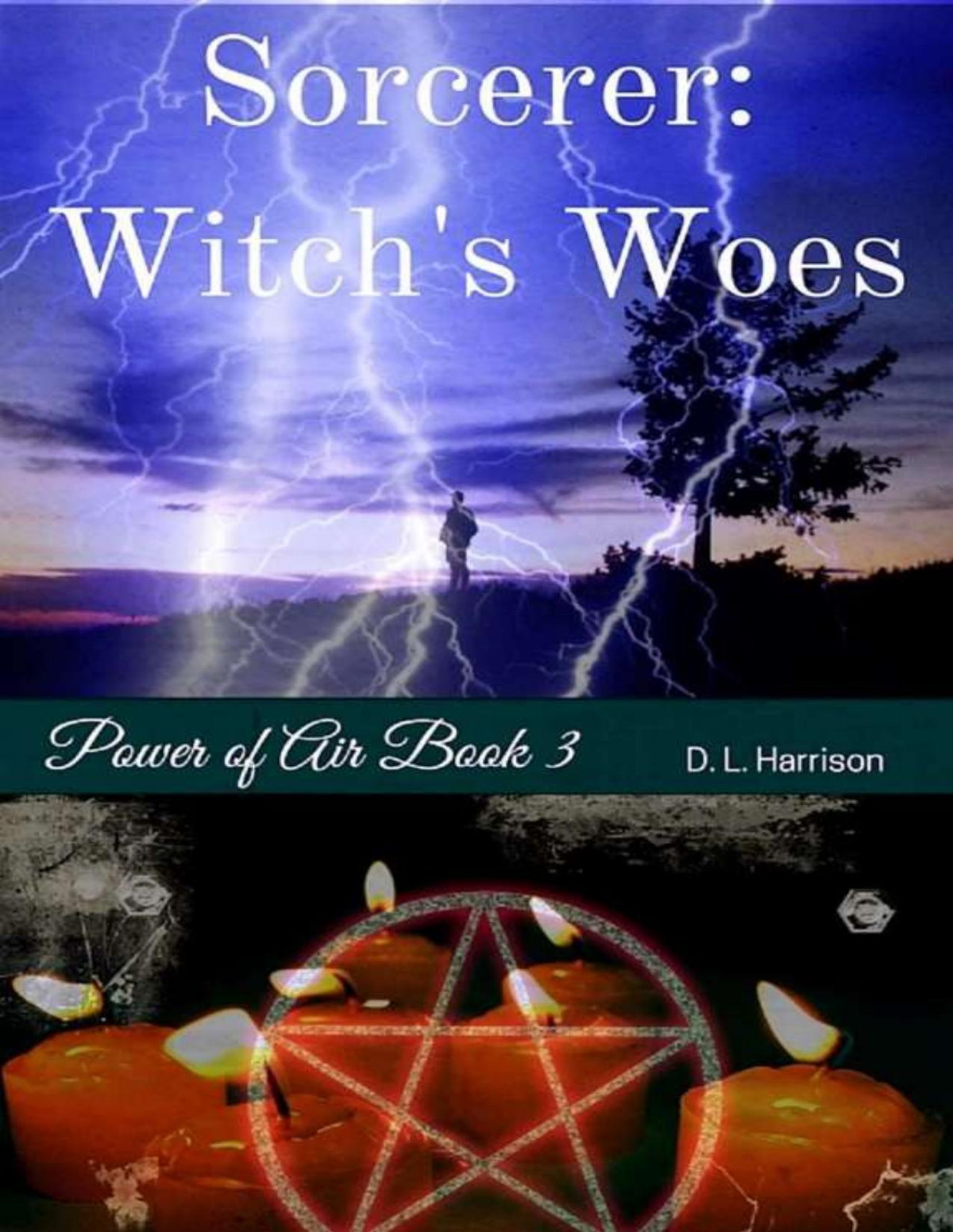 Sorcerer Witchs Woes Power Of Air Book 3 D L Harrison
