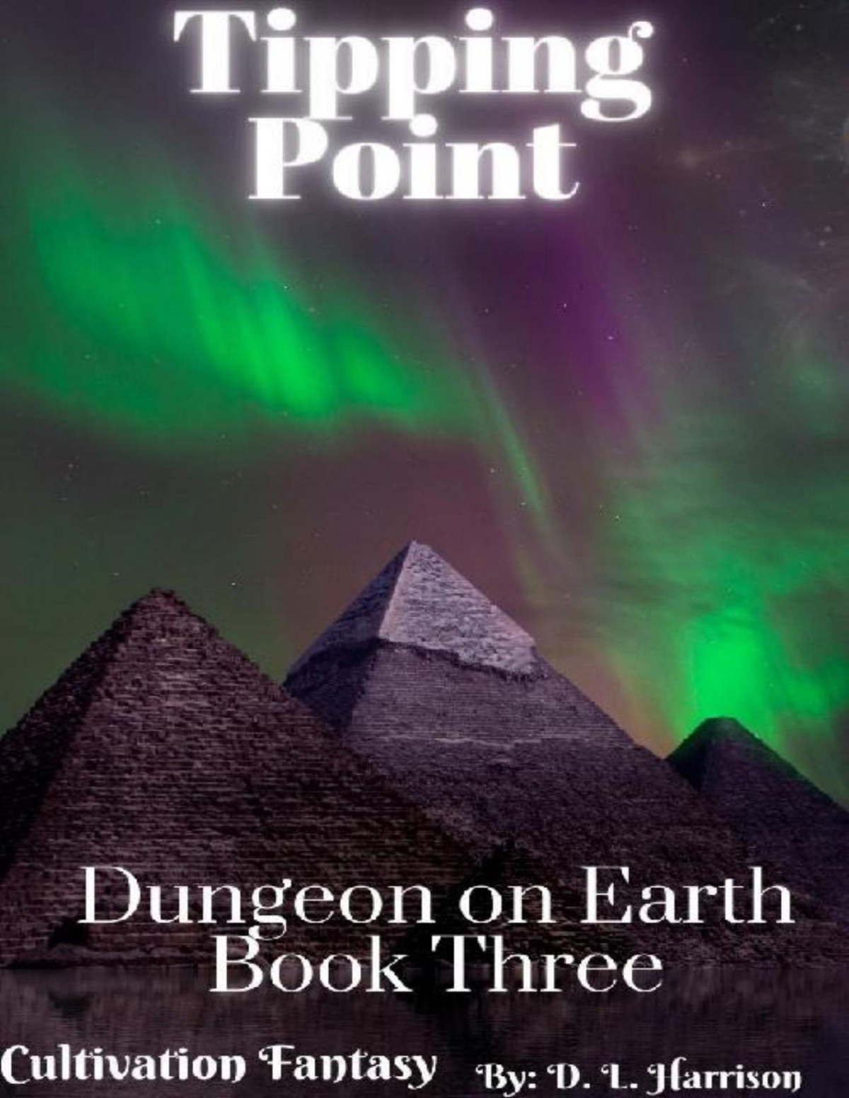 Tipping Point Dungeon On Earth Book Three D L Harrison
