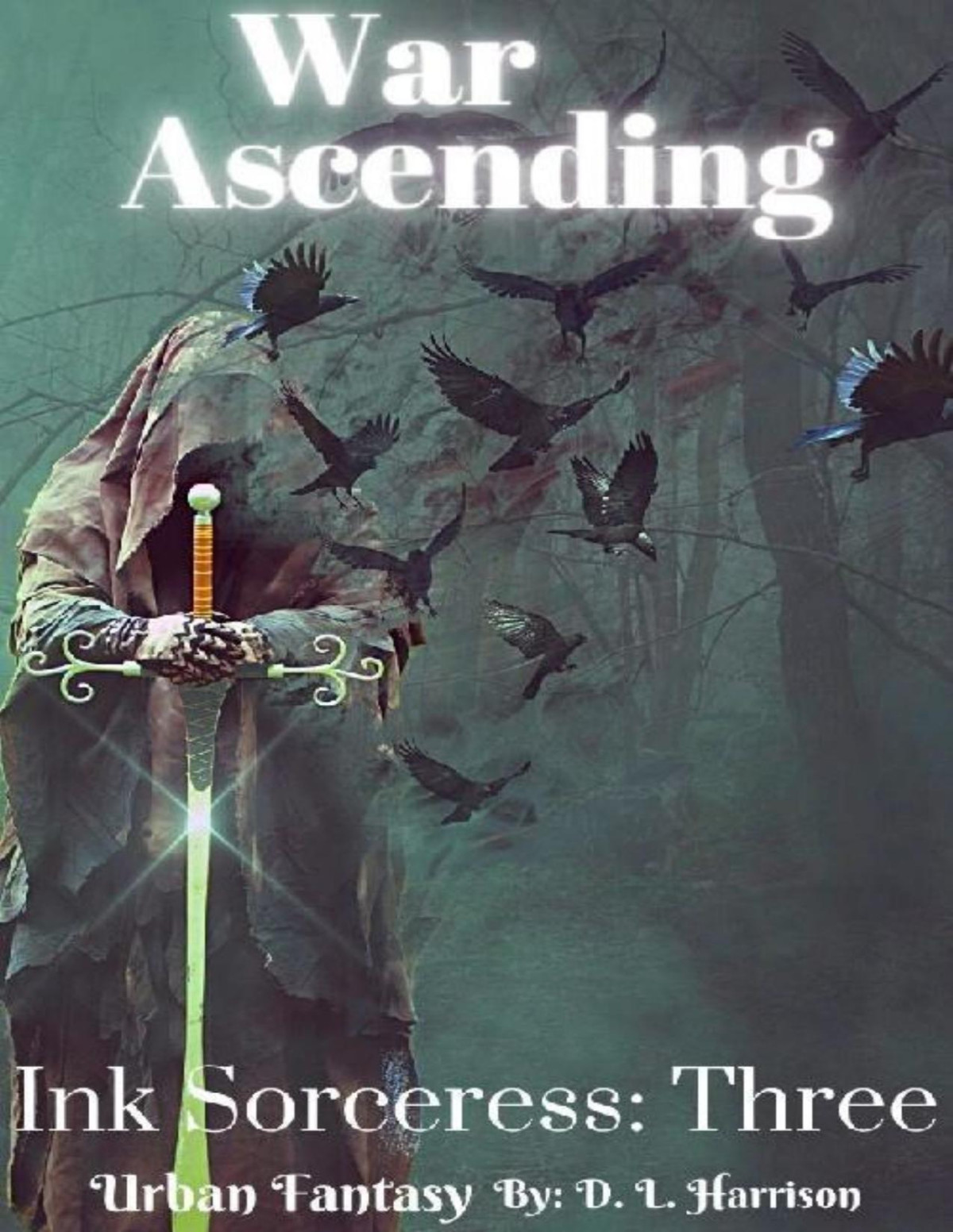 War Ascending Ink Sorceress Book Three D L Harrison