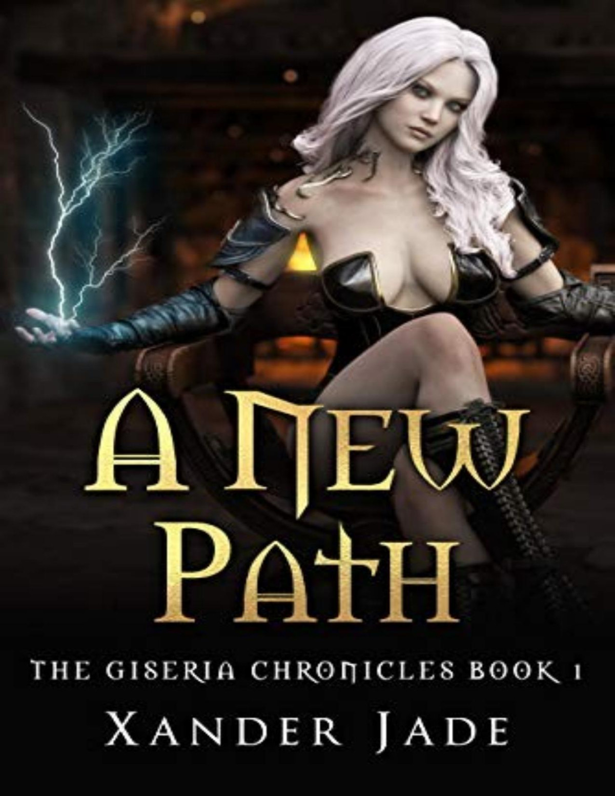A New Path The Giseria Chronicles Xander Jade