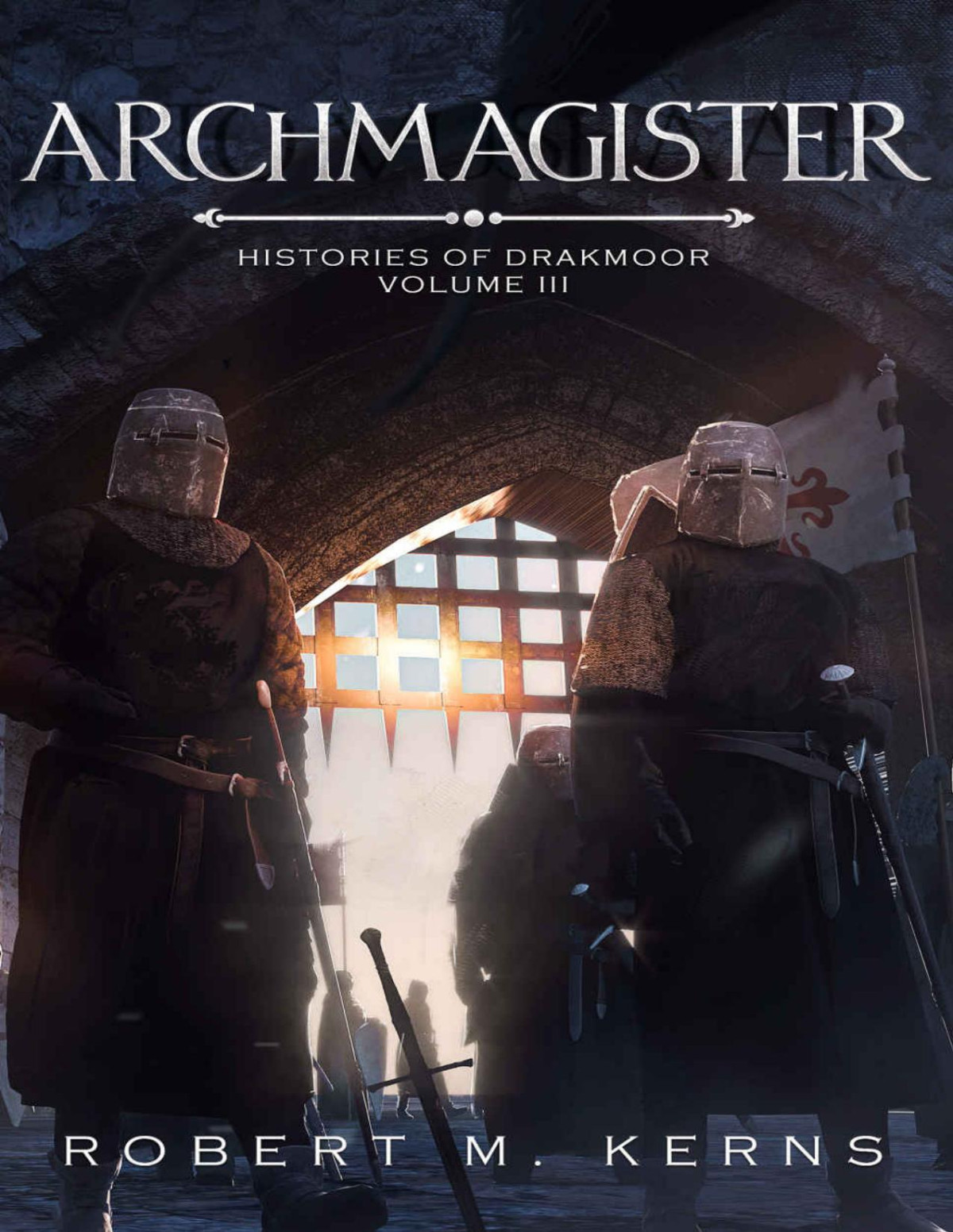 Archmagister An Epic Fantasy Adventure Robert M Kerns