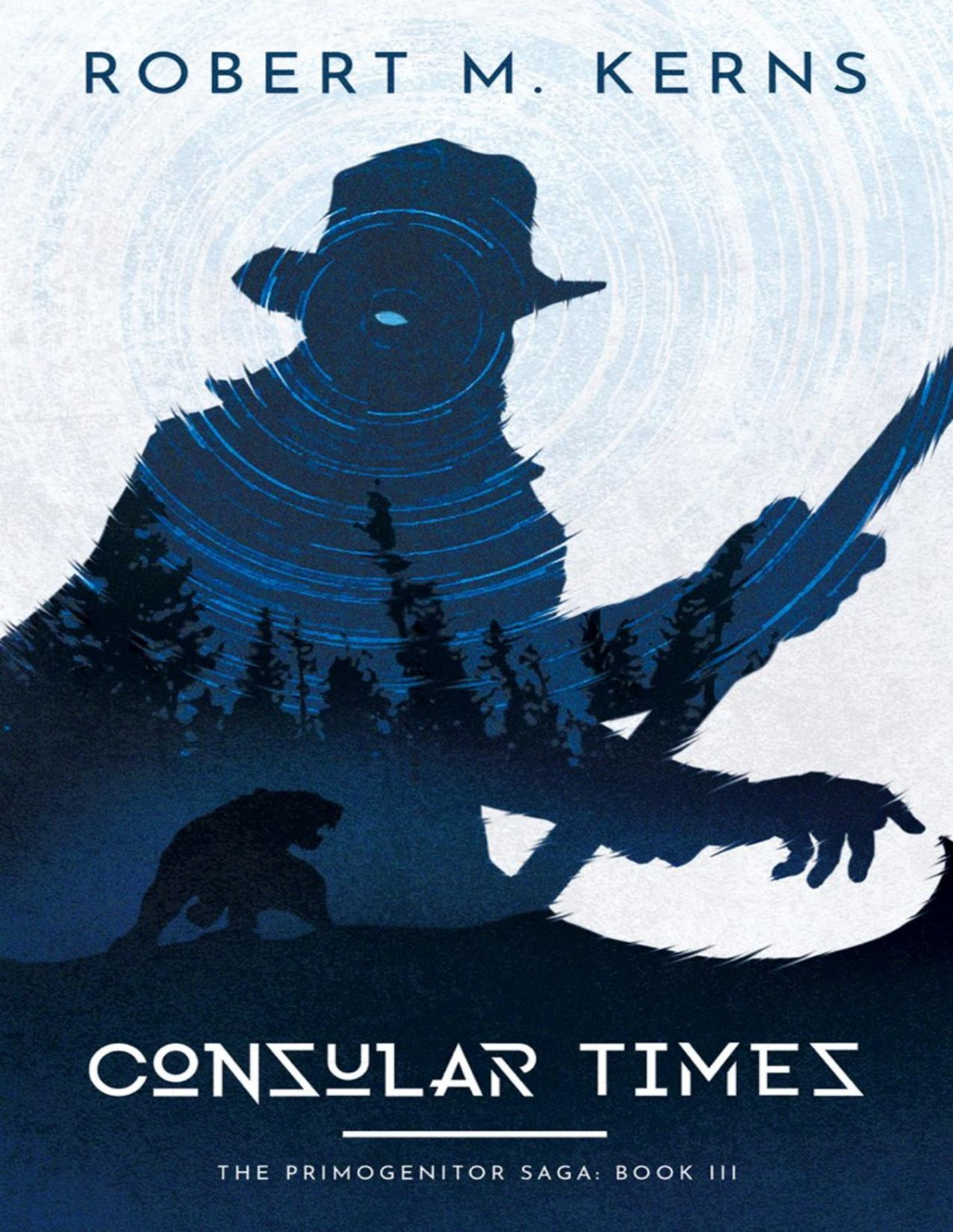 Consular Times An Epic Shifter Fantasy Adventure Robert M Kerns