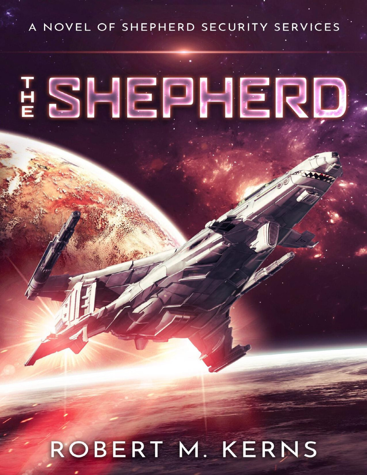 The Shepherd An Epic Space Opera Adventure Robert M Kerns
