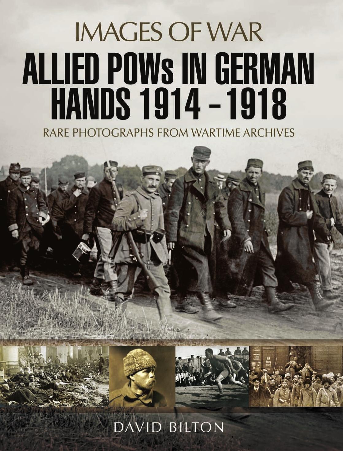 Allied Pows In German Hands 19141918 1st Edition David Bilton
