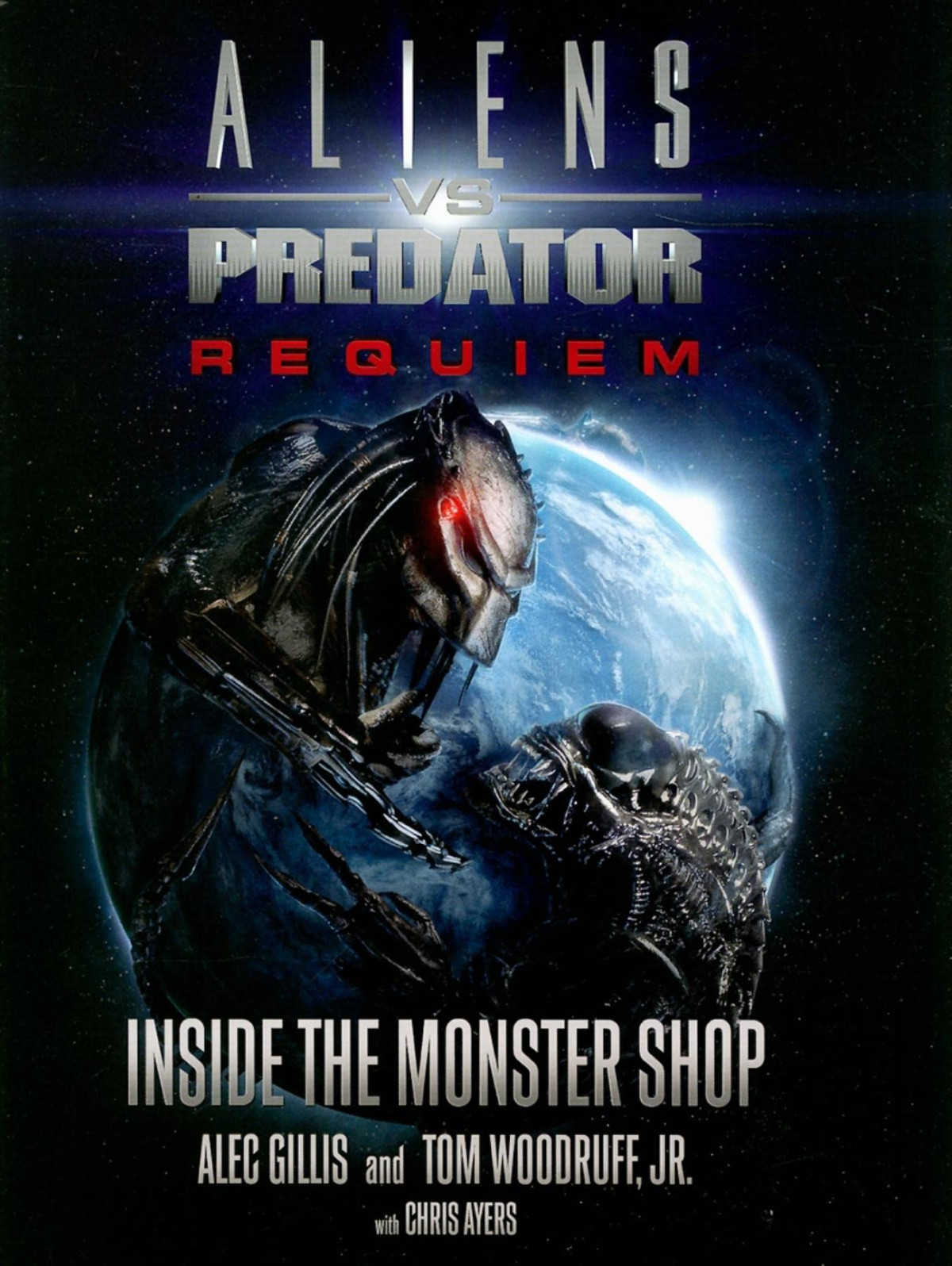 Aliens Vs Predator Requiem Inside The Monster Shop Alec Gillis