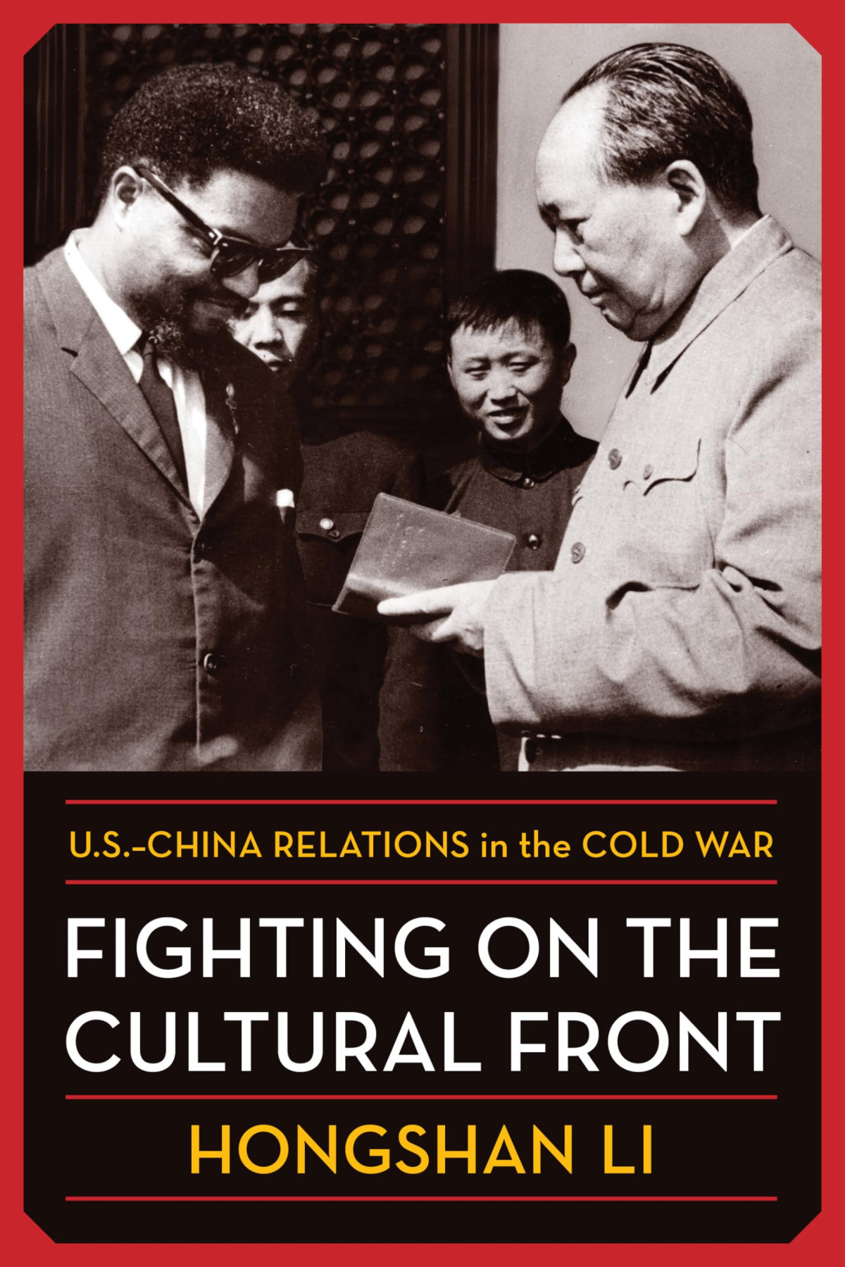 Fighting On The Cultural Front Uschina Relations In The Cold War Hongshan Li