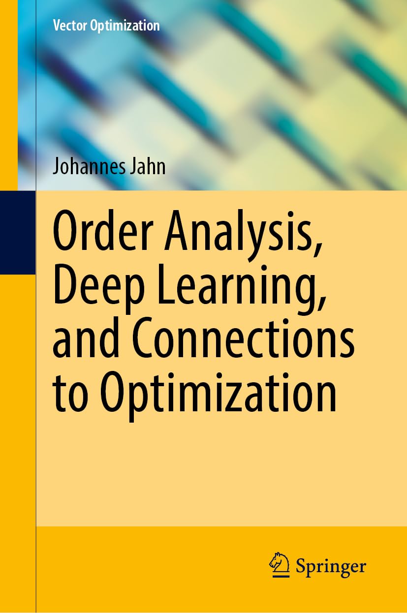 Order Analysis Deep Learning And Connections To Optimization 2024th Edition Johannes Jahn