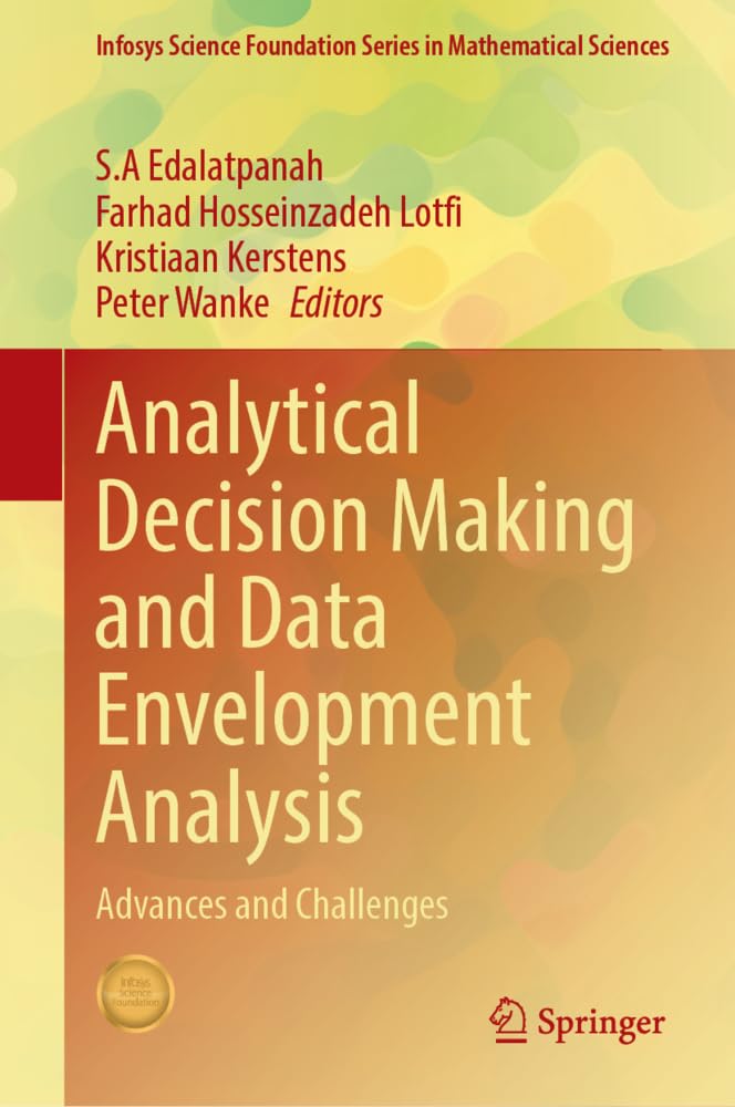 Analytical Decision Making And Data Envelopment Analysis Advances And Challenges 2024th Edition Sa Edalatpanah