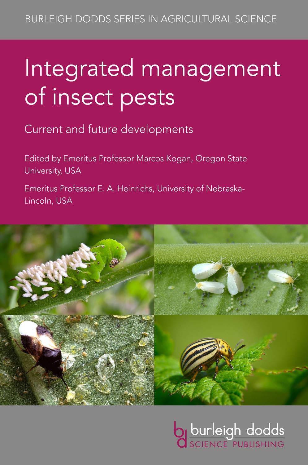 Integrated Management Of Insect Pests Current And Future Developments Illustrated Marcos Kogan