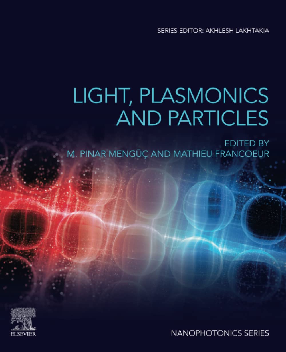 Light Plasmonics And Particles 1st Edition M Pinar Menguc Mathieu Francoeur