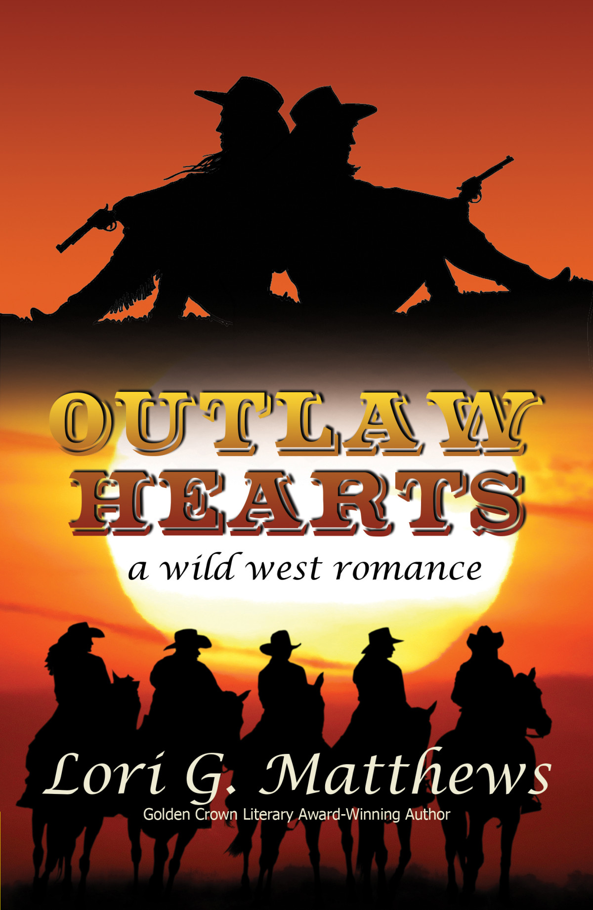 Outlaw Hearts 1st Edition Lori G Matthews