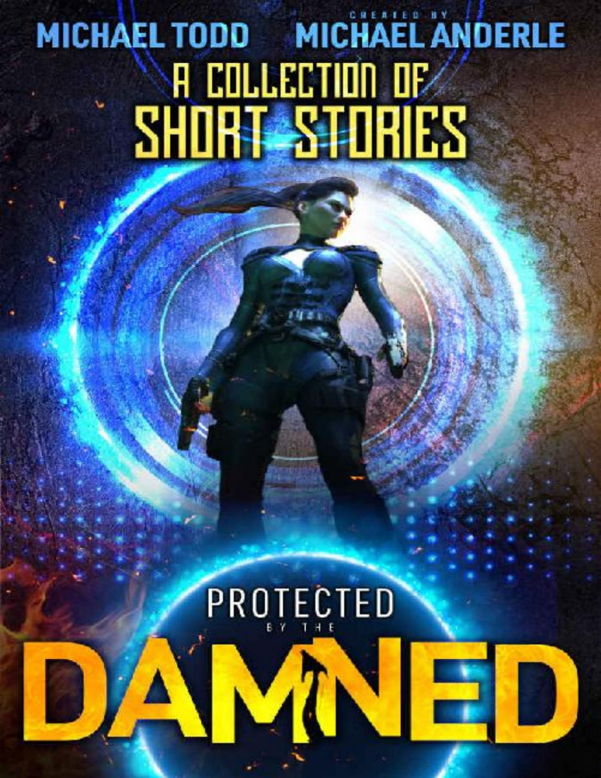 Protected By The Damned A Collection Of Short Stories Michael Todd Michael Anderle