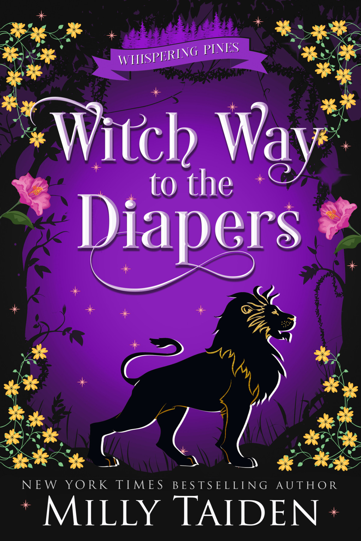 Witch Way To The Diapers A Paranormal Small Town Cozy Shifter Romance Series With Heat Whispering Pines 7 Milly Taiden