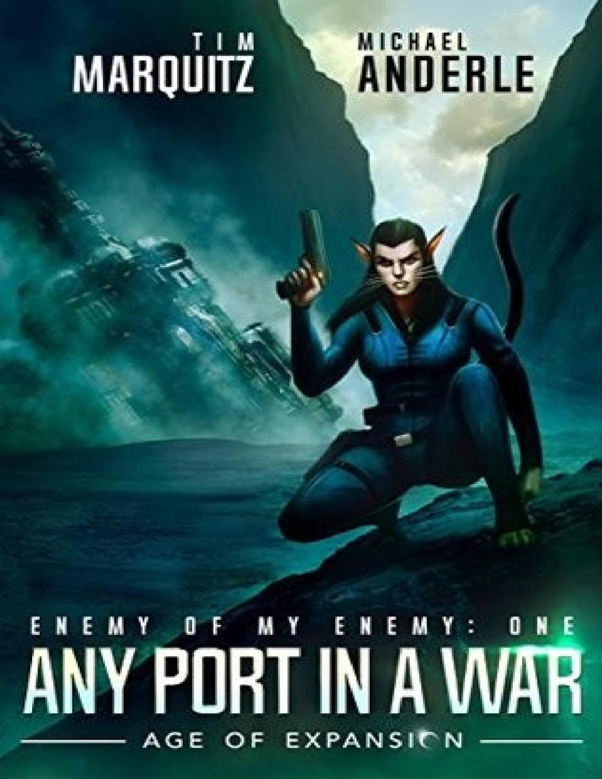 Any Port In A War An Alien Galactic Military Science Fiction Adventure Tim Marquitz Michael Anderle Craig Martelle