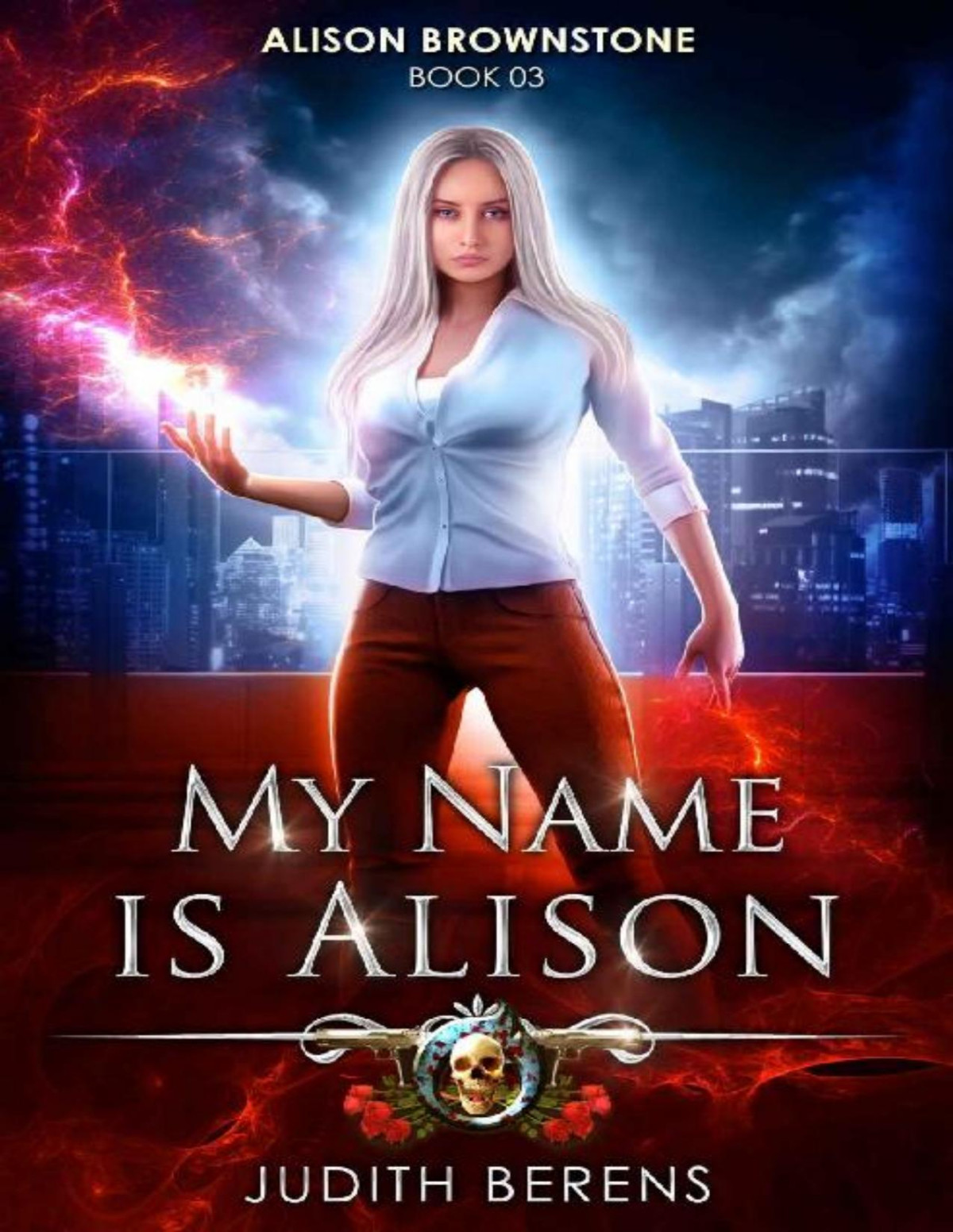 My Name Is Alison An Urban Fantasy Action Adventure Judith Berens Martha Carr Michael Anderle