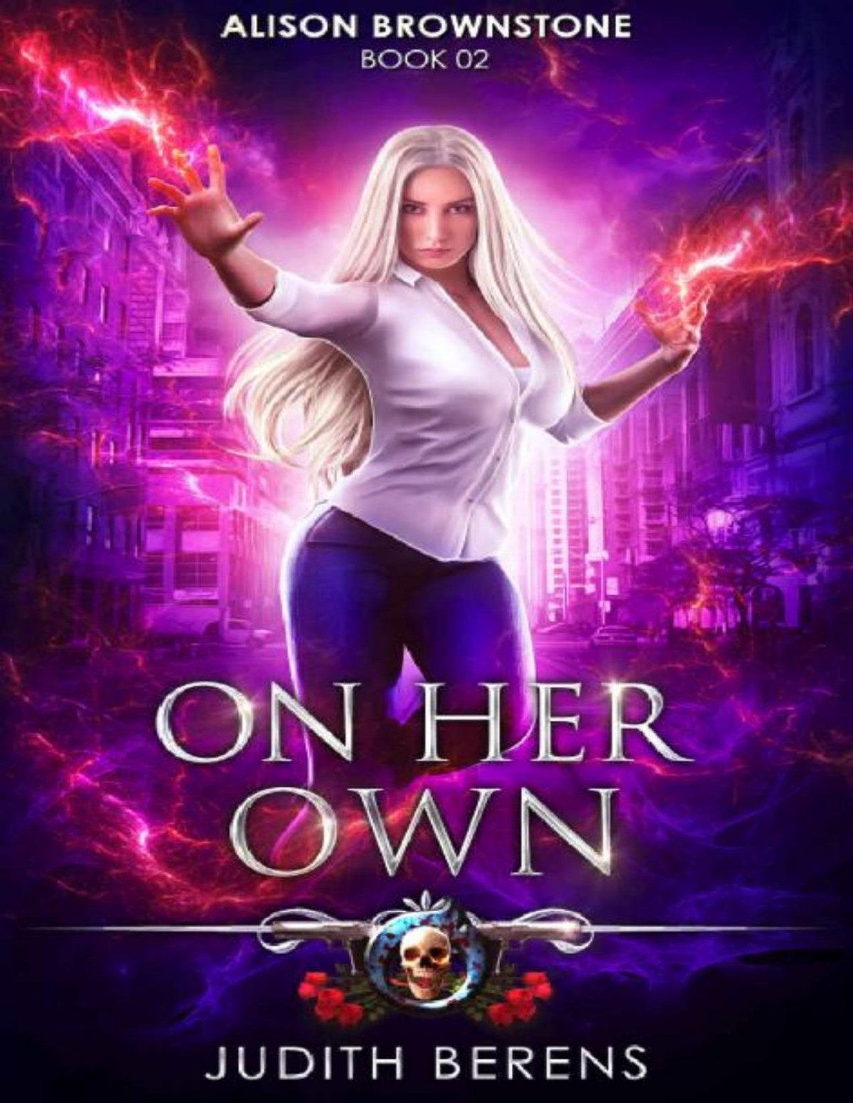On Her Own An Urban Fantasy Action Adventure Judith Berens Martha Carr Michael Anderle