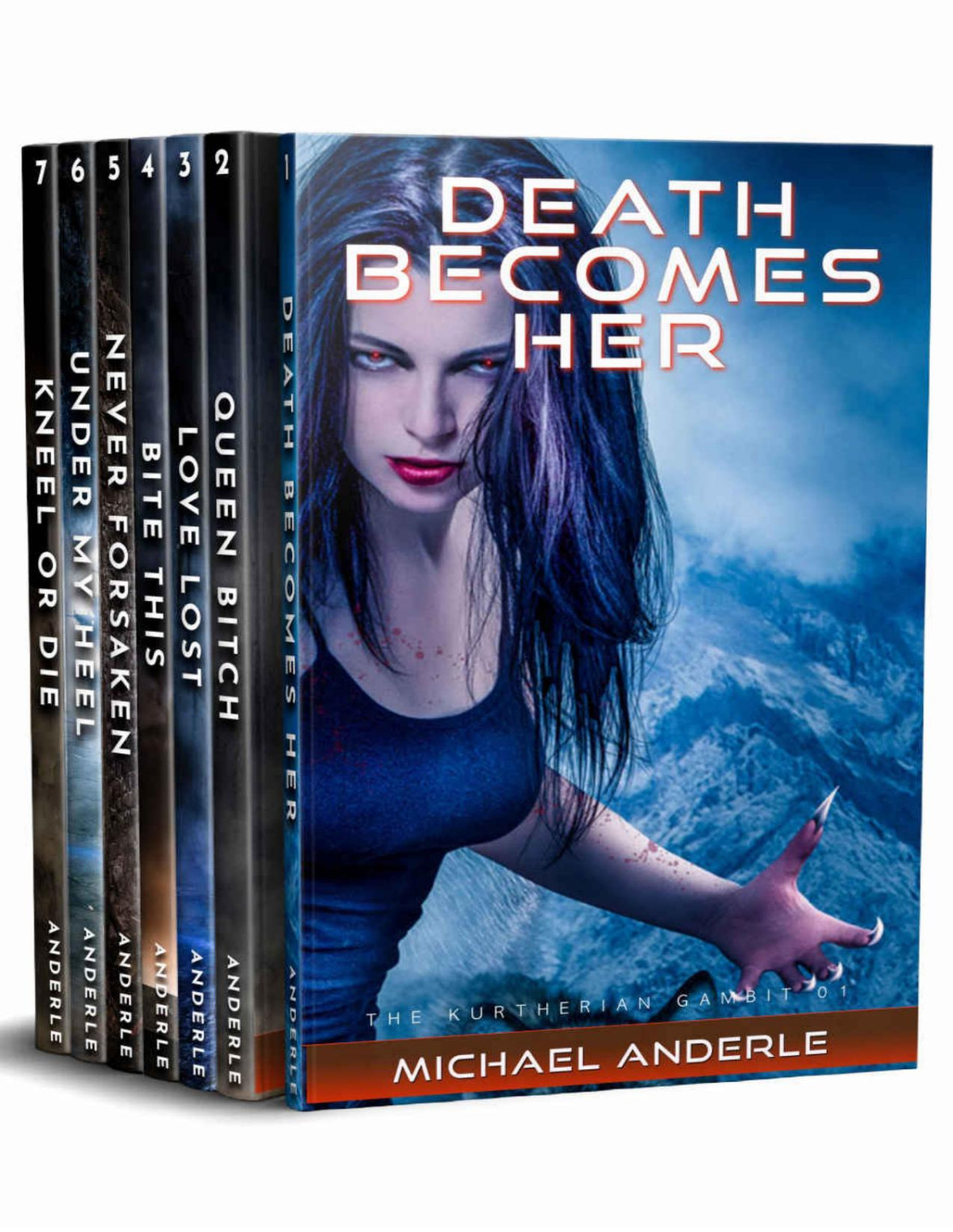 Death Becomes Her Queen Bitch Love Lost Bite This Never Forsaken Under My Heel Kneel Or Die Michael Anderle