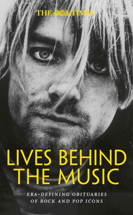 The Times Lives Behind The Music Mustread Music Biographies Of Rock And Pops Greatest Stars Nigel Farndale
