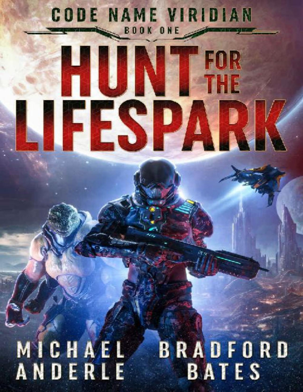 Hunt For The Lifespark Michael Anderle Bradford Bates