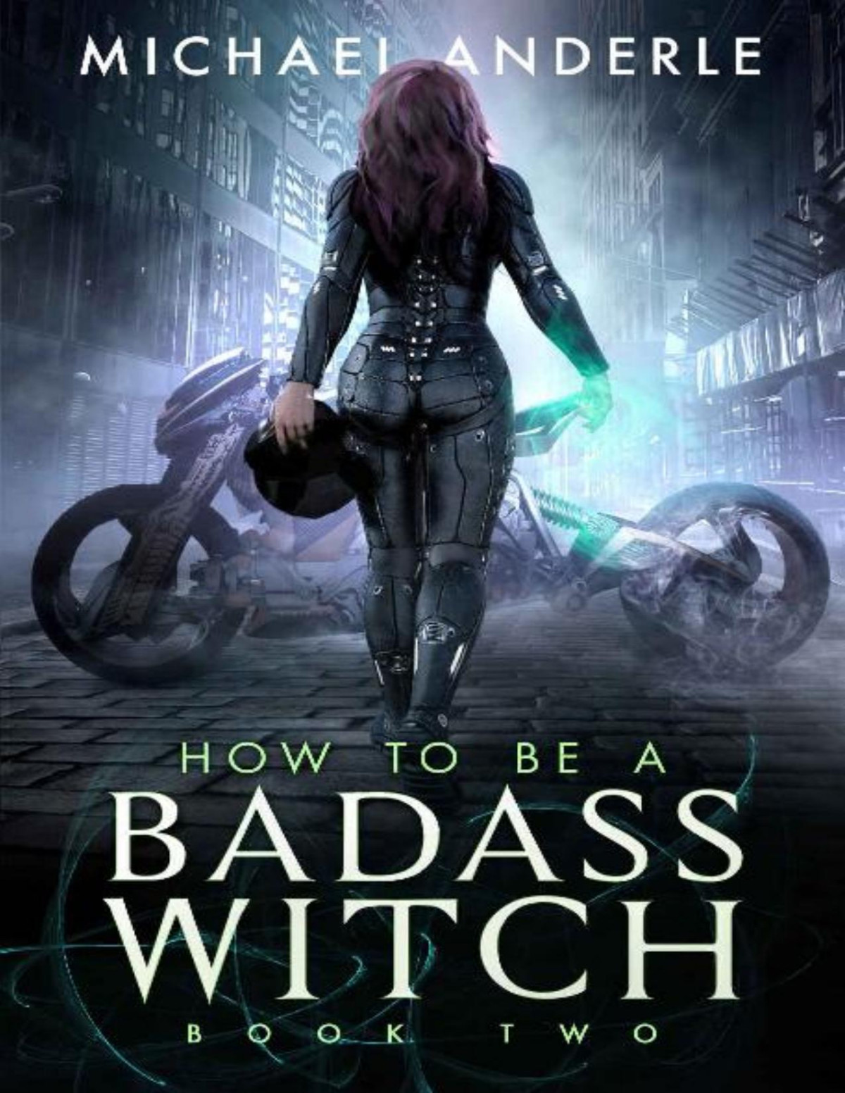 How To Be A Badass Witch Book Two Michael Anderle