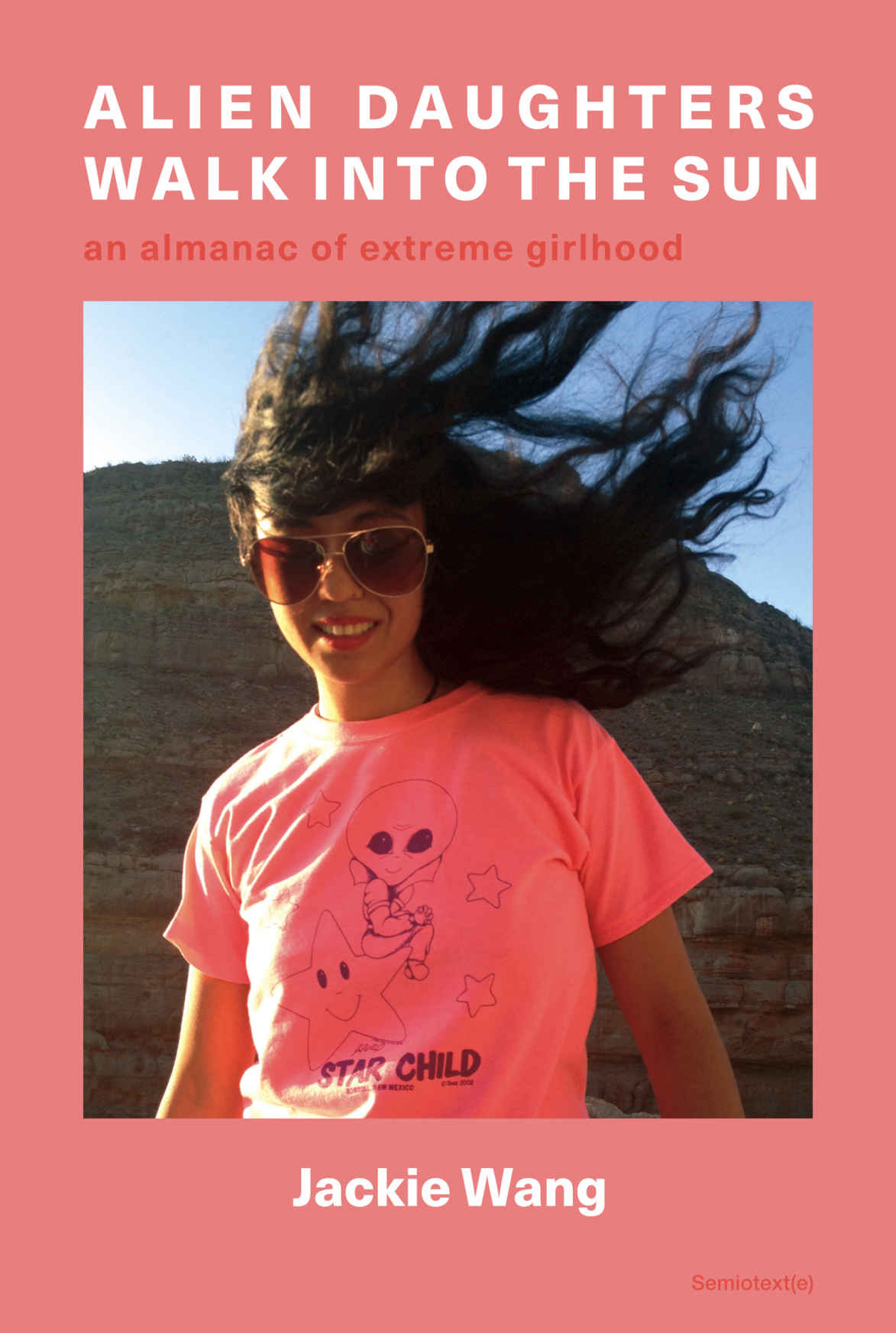 Alien Daughters Walk Into The Sun Semiotexte Native Agents Jackie Wang