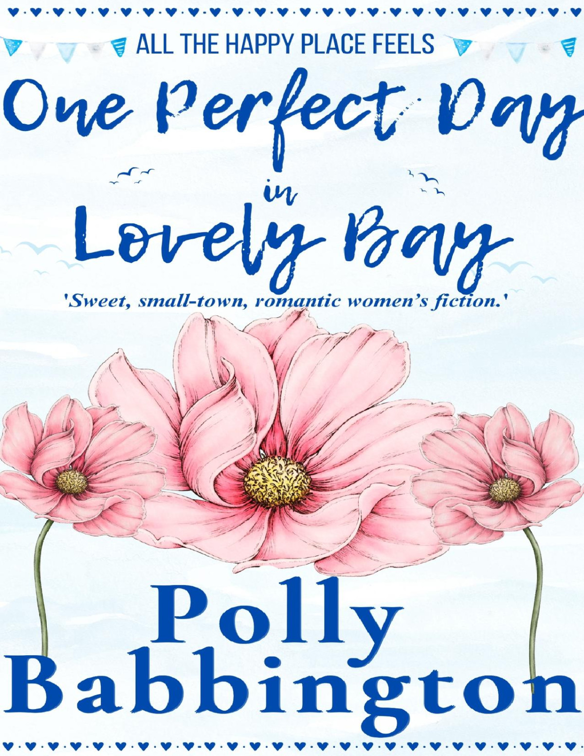 One Sweet Day In Lovely Bay Contemporary Smalltown Romance Polly Babbington