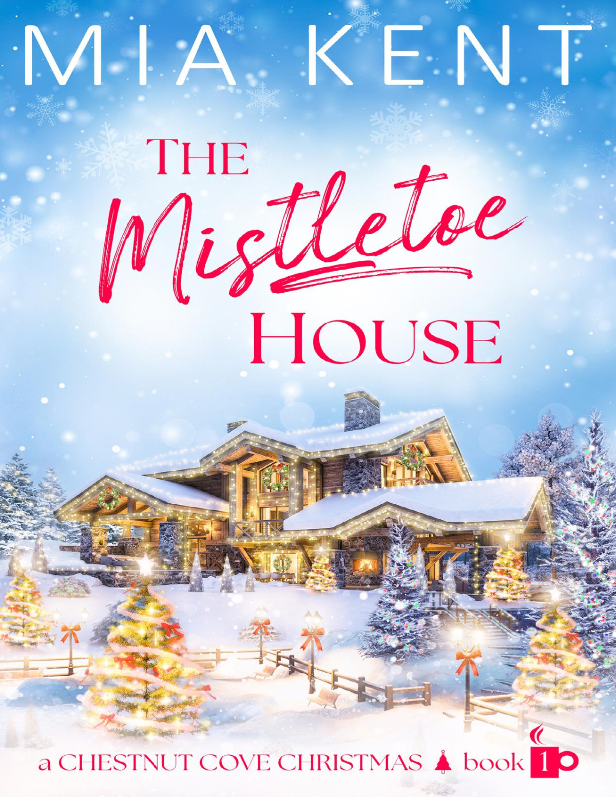 The Mistletoe House Mia Kent