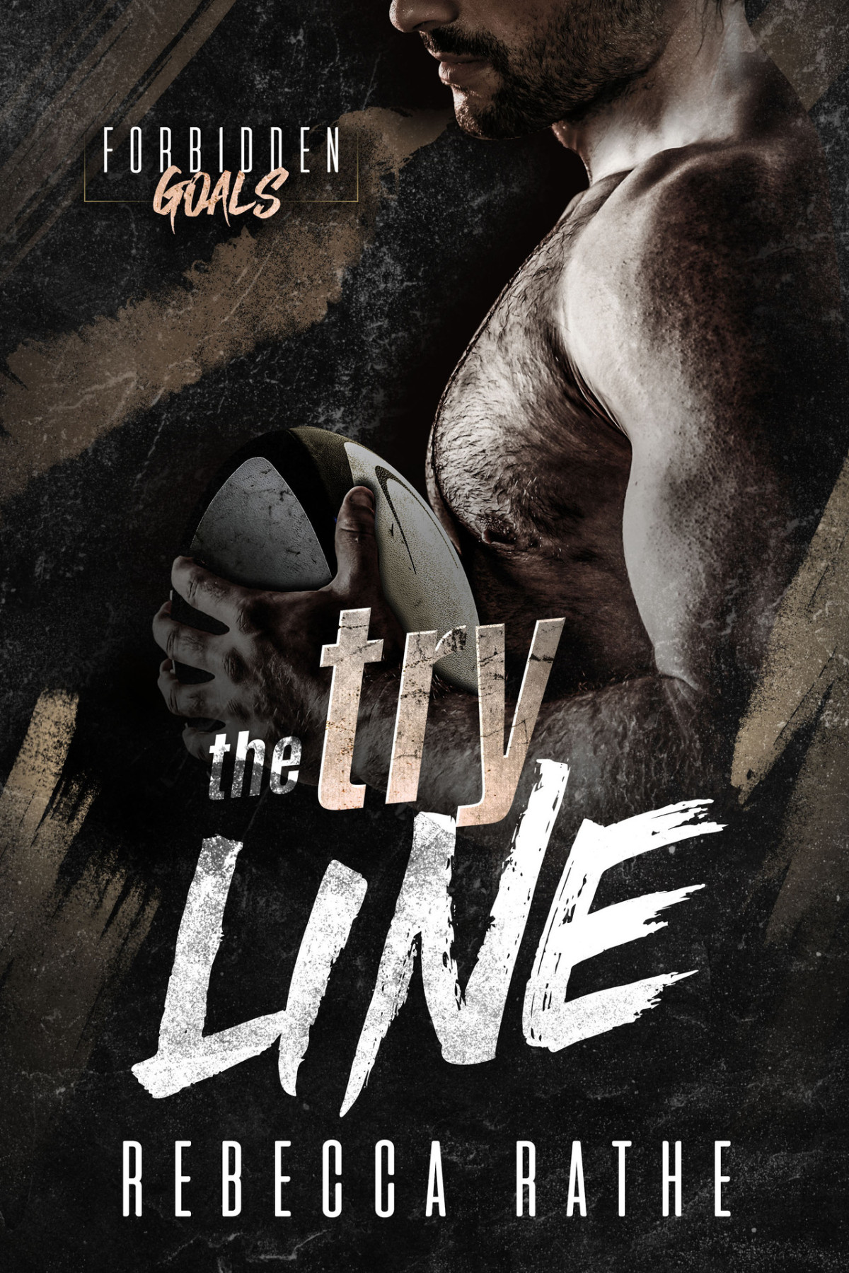 The Try Line A Forbidden Mm Sports Romance Rebecca Rathe