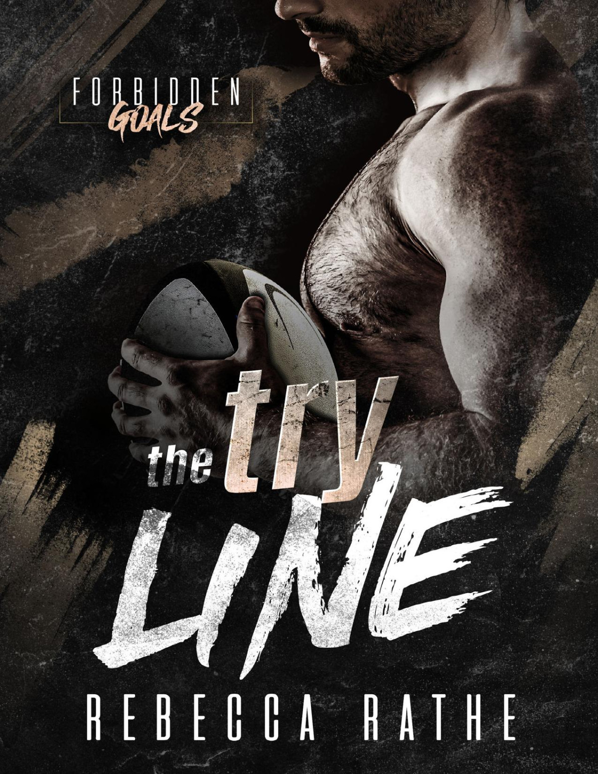 The Try Line A Forbidden Mm Sports Romance Rebecca Rathe