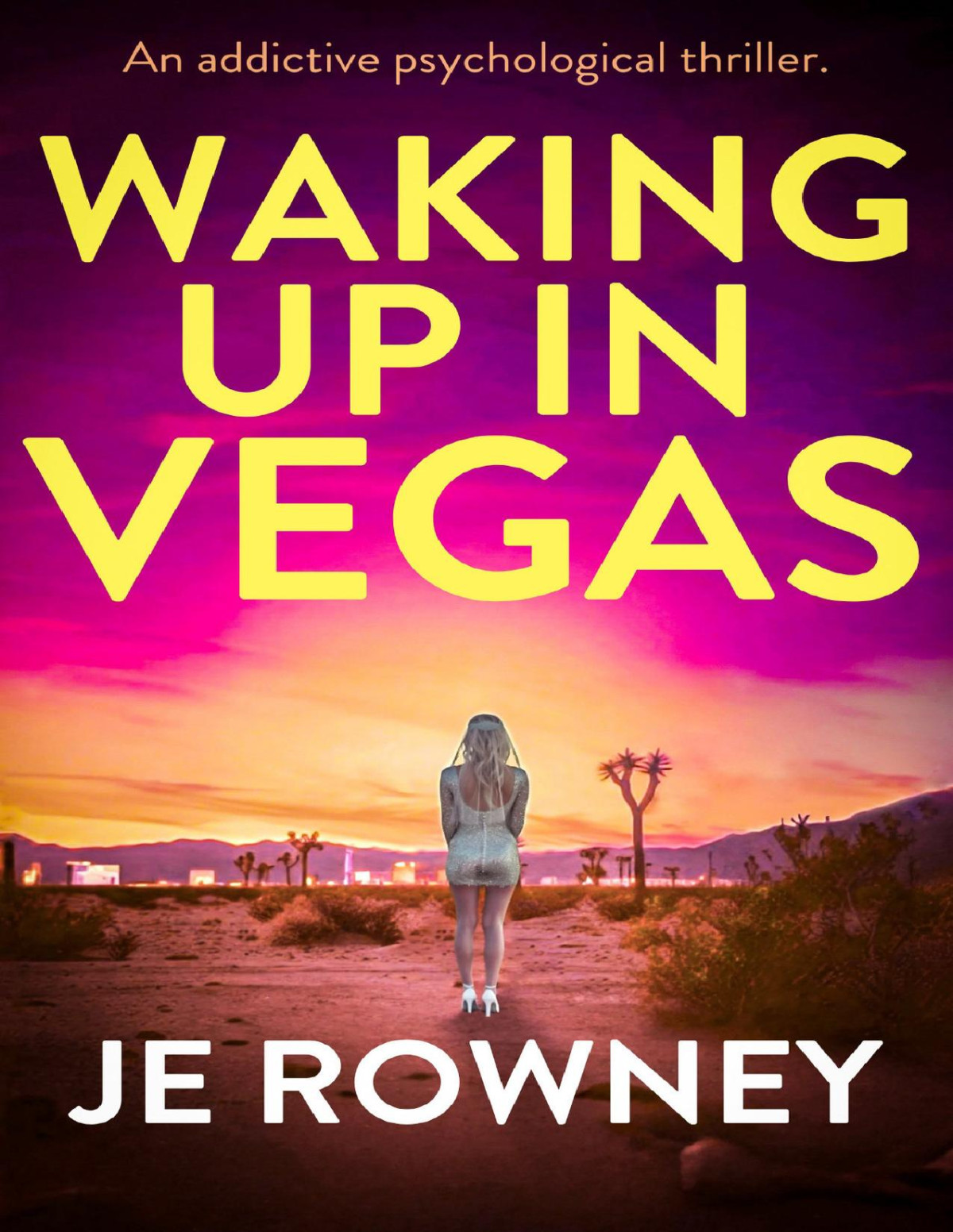 Waking Up In Vegas Je Rowney