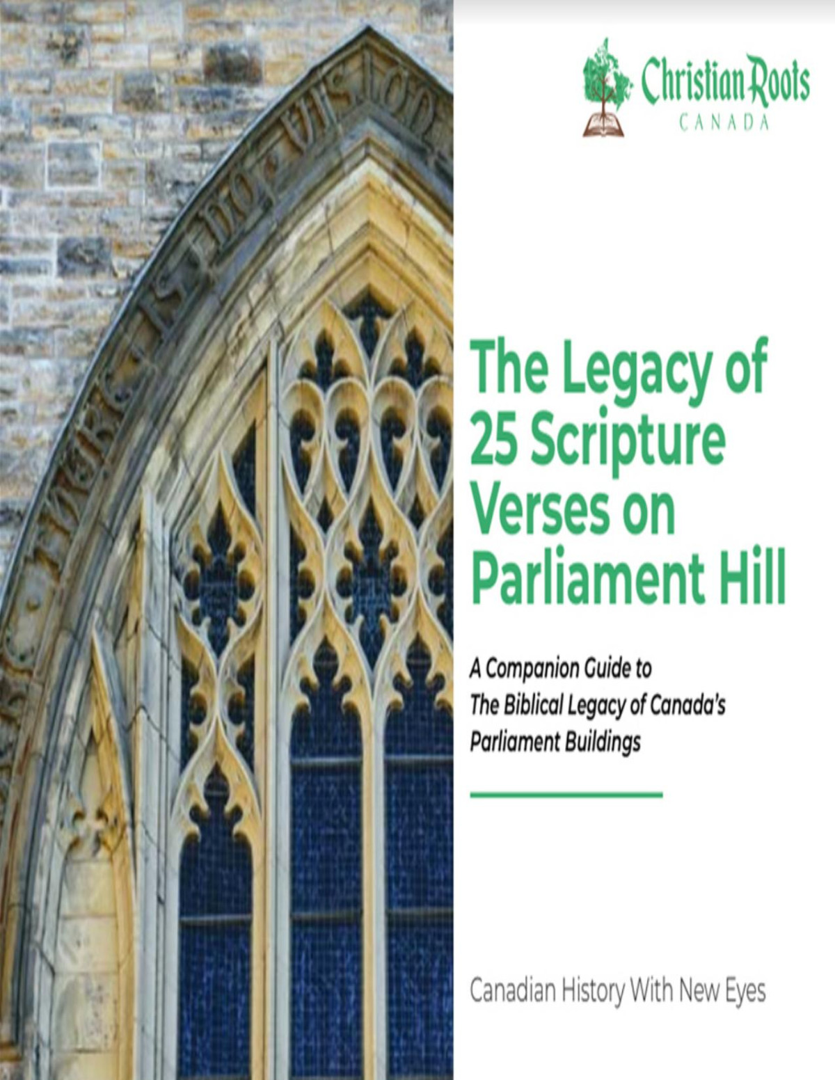 The Legacy Of 25 Scripture Verses On Parliament Hill Canadian History With New Eyes 1st Edition Lynette Bloedow
