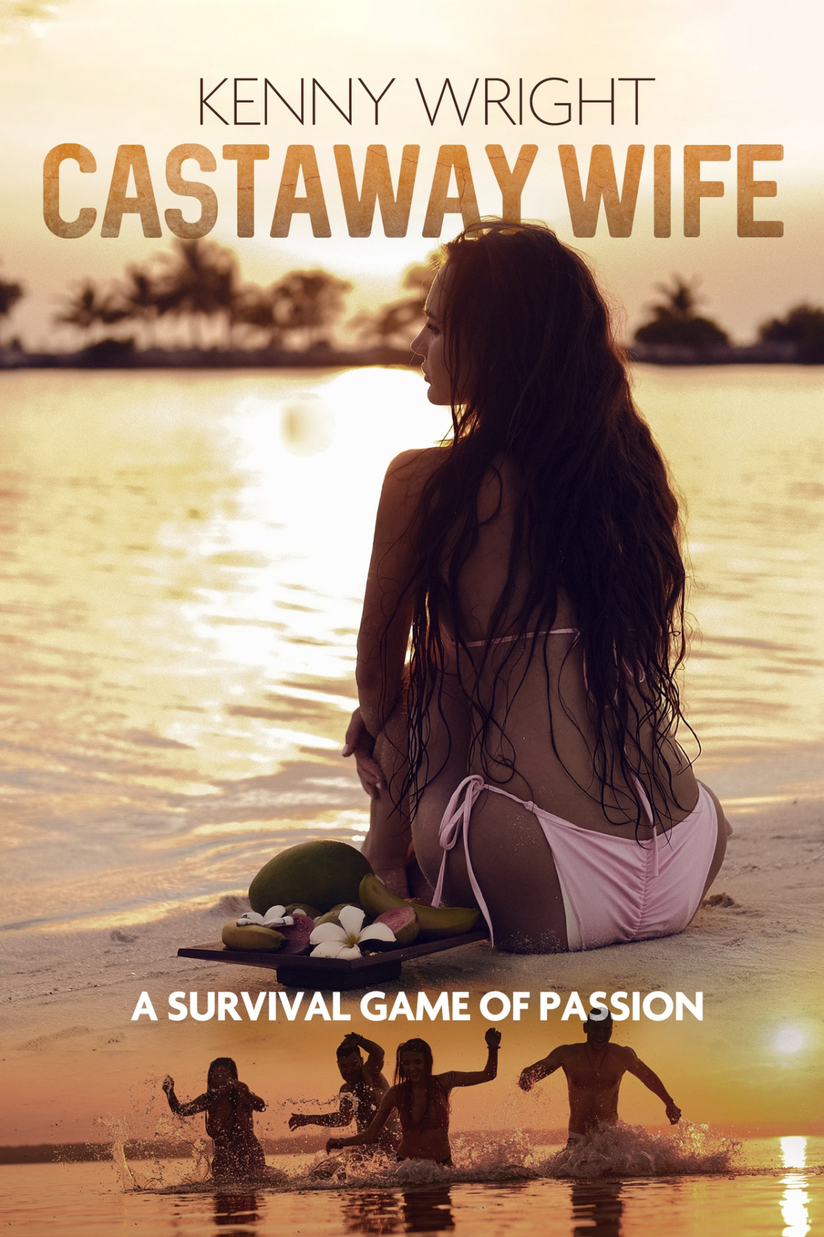 Castaway Wife A Survival Game Of Passion Kenny Wright