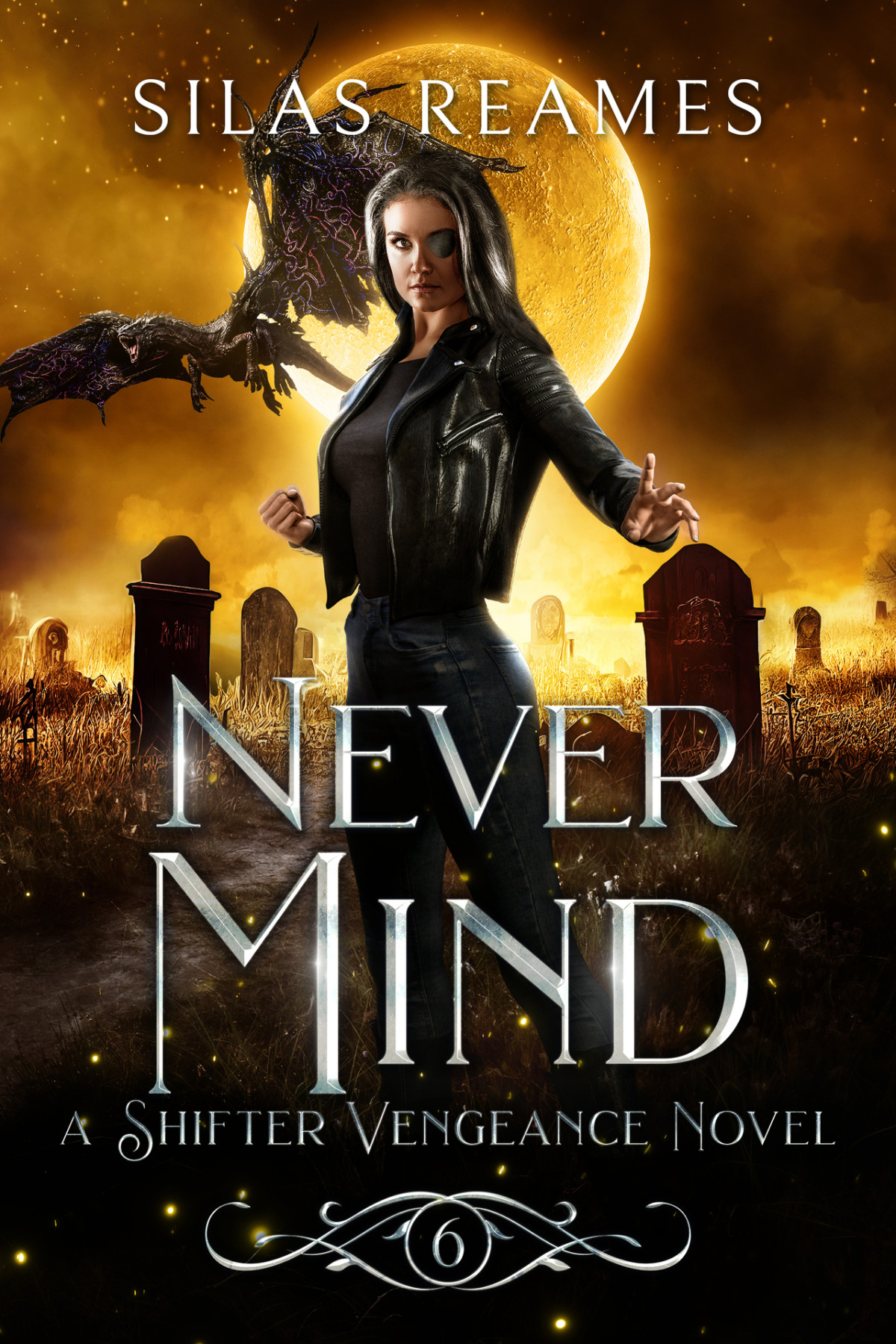 Never Mind Shifter Vengeance Book 6 Silas Reames