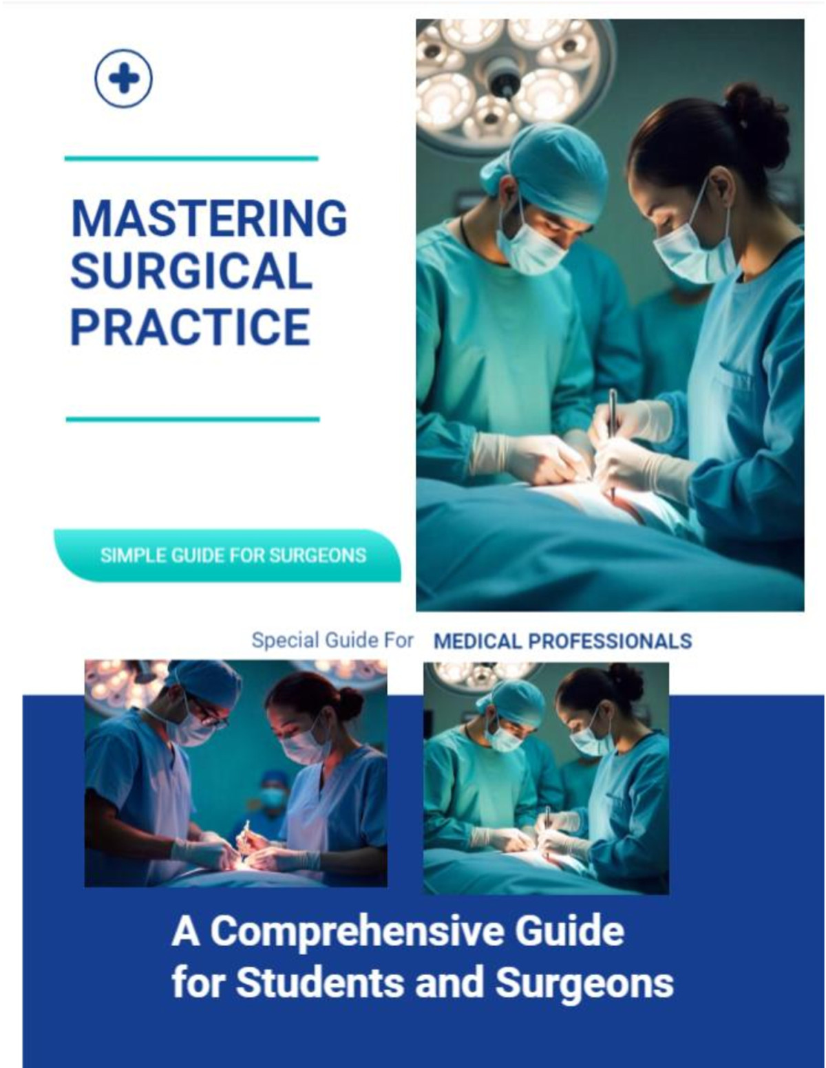 Mastering Surgical Practice A Comprehensive Guide For Students And Surgeons Oct 25 20249798344415758epub Elliot
