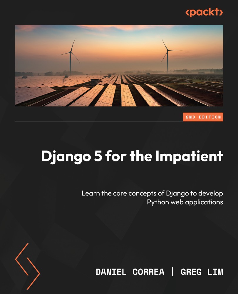 Django 5 For The Impatient Learn The Core Concepts Of Django To Develop Python Web Applications Daniel Correa Greg Lim