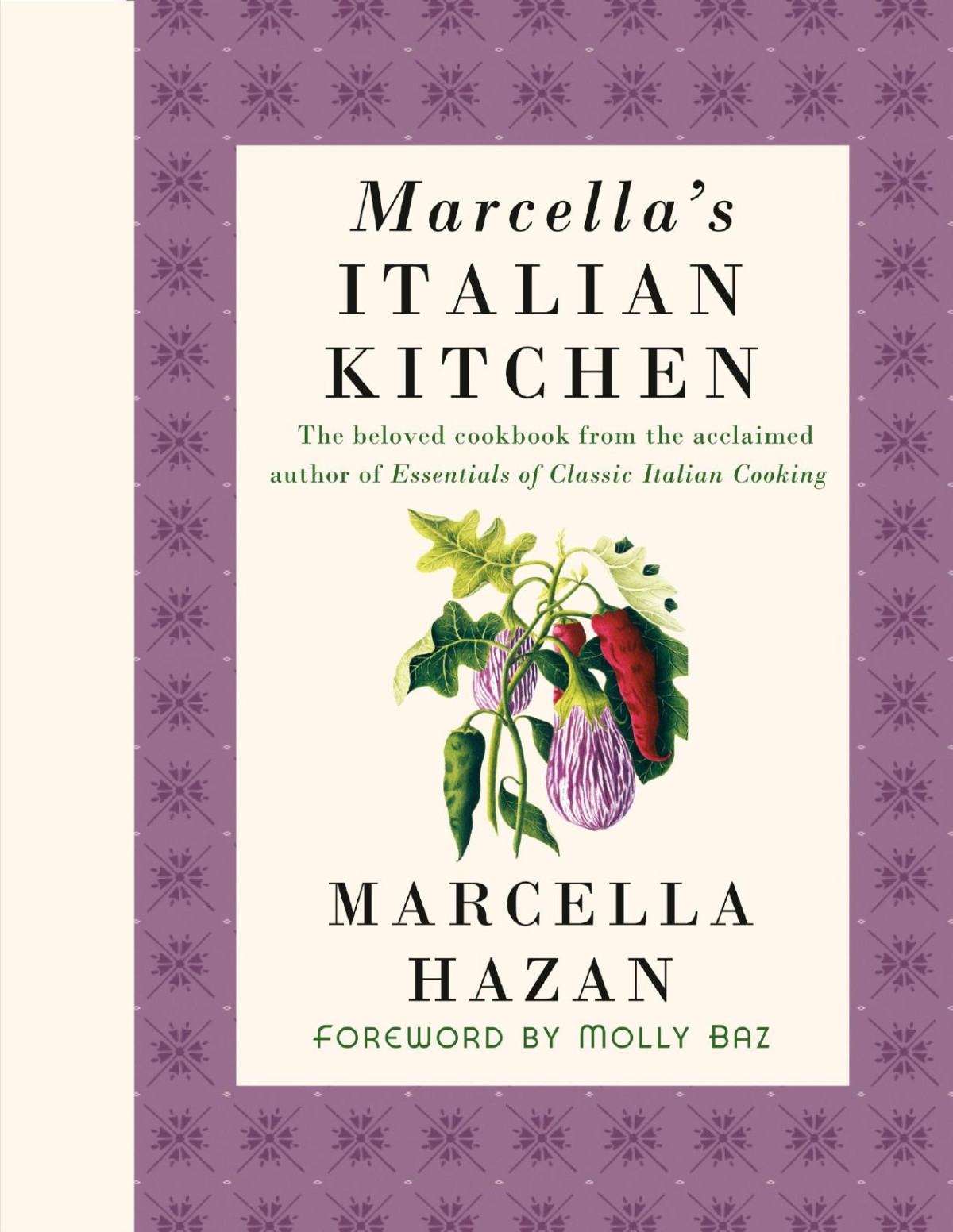 Marcellas Italian Kitchen A Cookbook Marcella Hazan Molly Baz