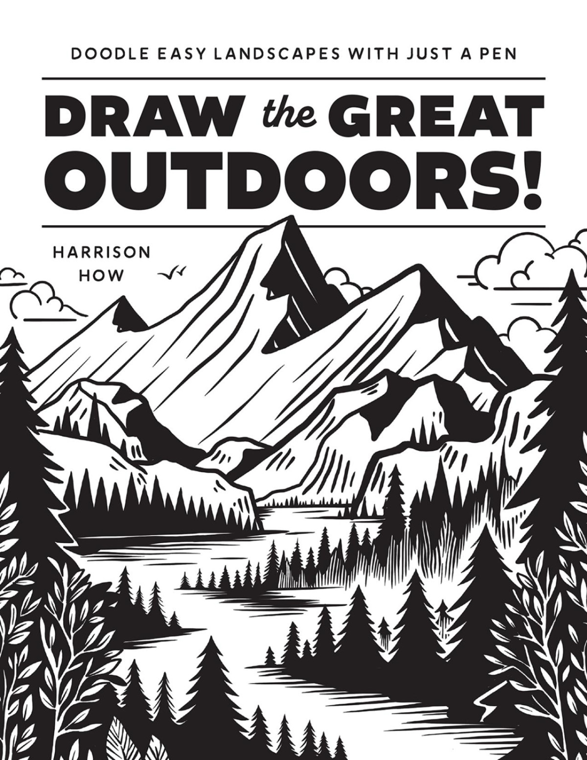 Draw The Great Outdoors Doodle Easy Landscapes With Just A Pen Harrison How