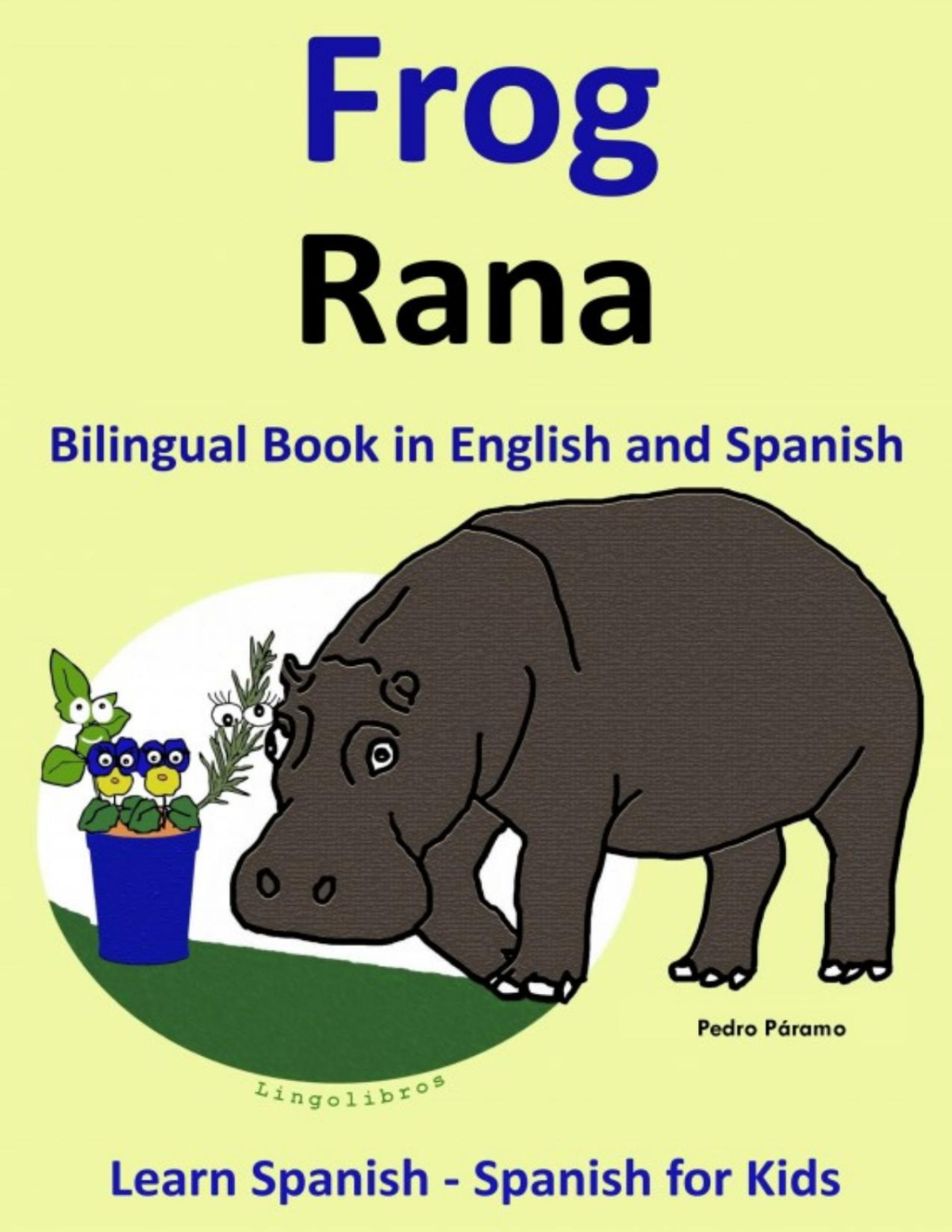 Learn Spanish Spanish For Kids Bilingual Book In English And Spanish Frograna Pedro Paramo