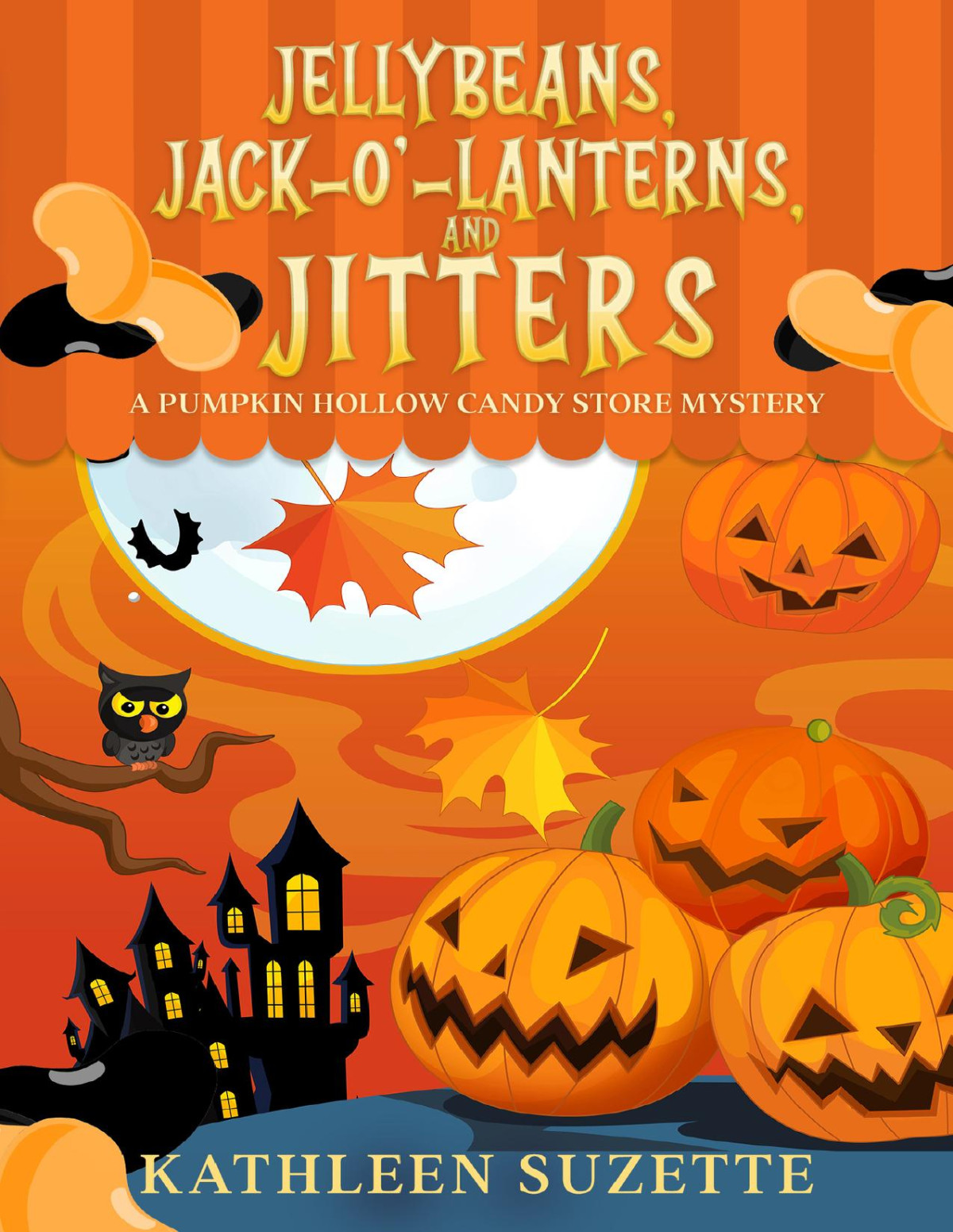 Jellybeans Jackolanterns And Jitters A Pumpkin Hollow Candy Store Mystery Kathleen Suzette