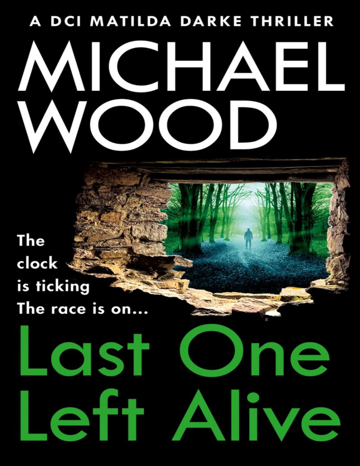 Last One Left Alive Michael Wood
